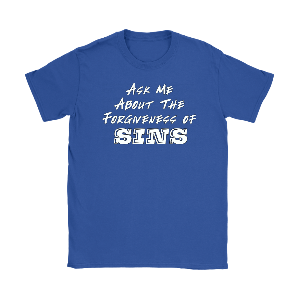 Ask Me About The Forgiveness of Sins Women's T-Shirt Part 2