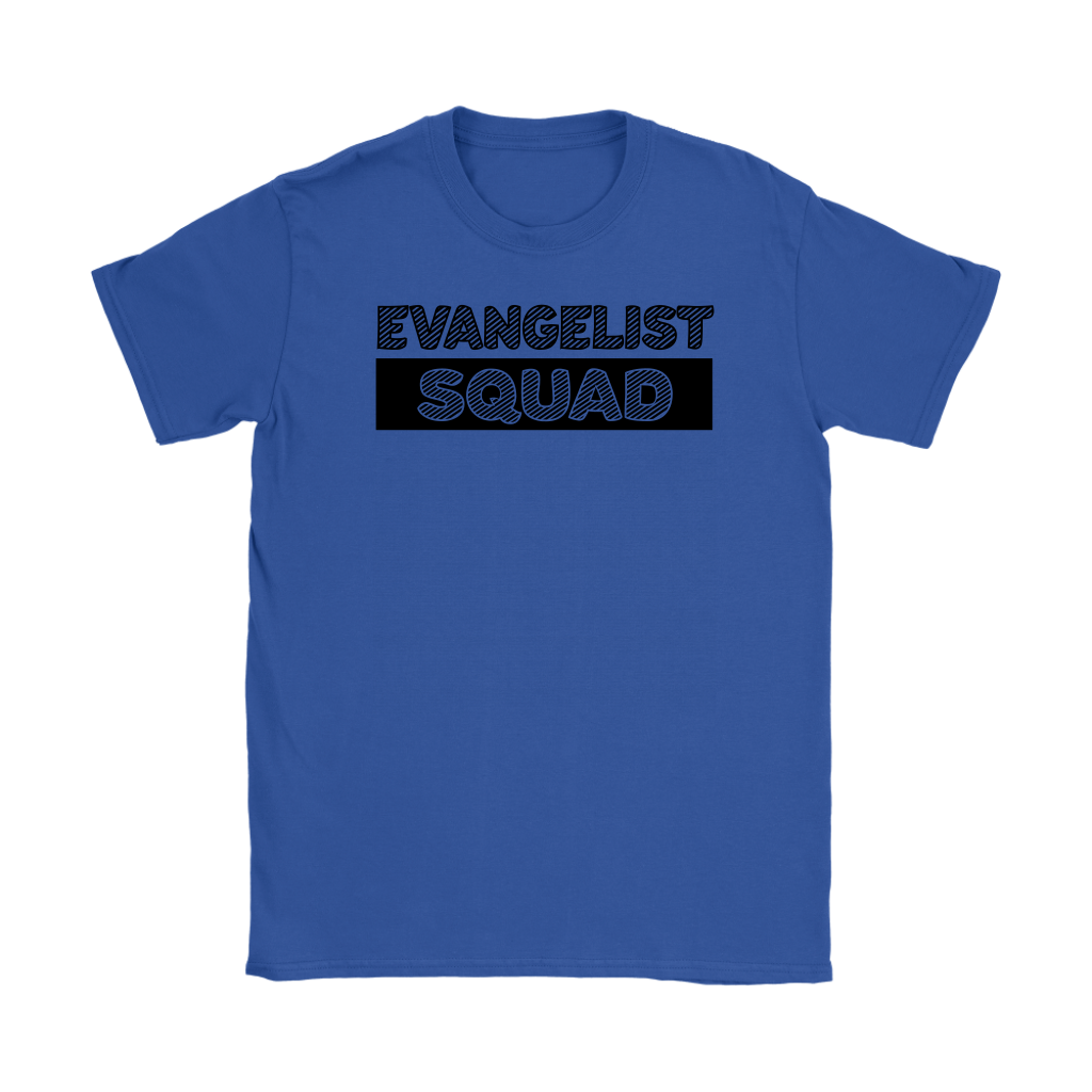 Evangelist Squad Women’s T-Shirt Part 1