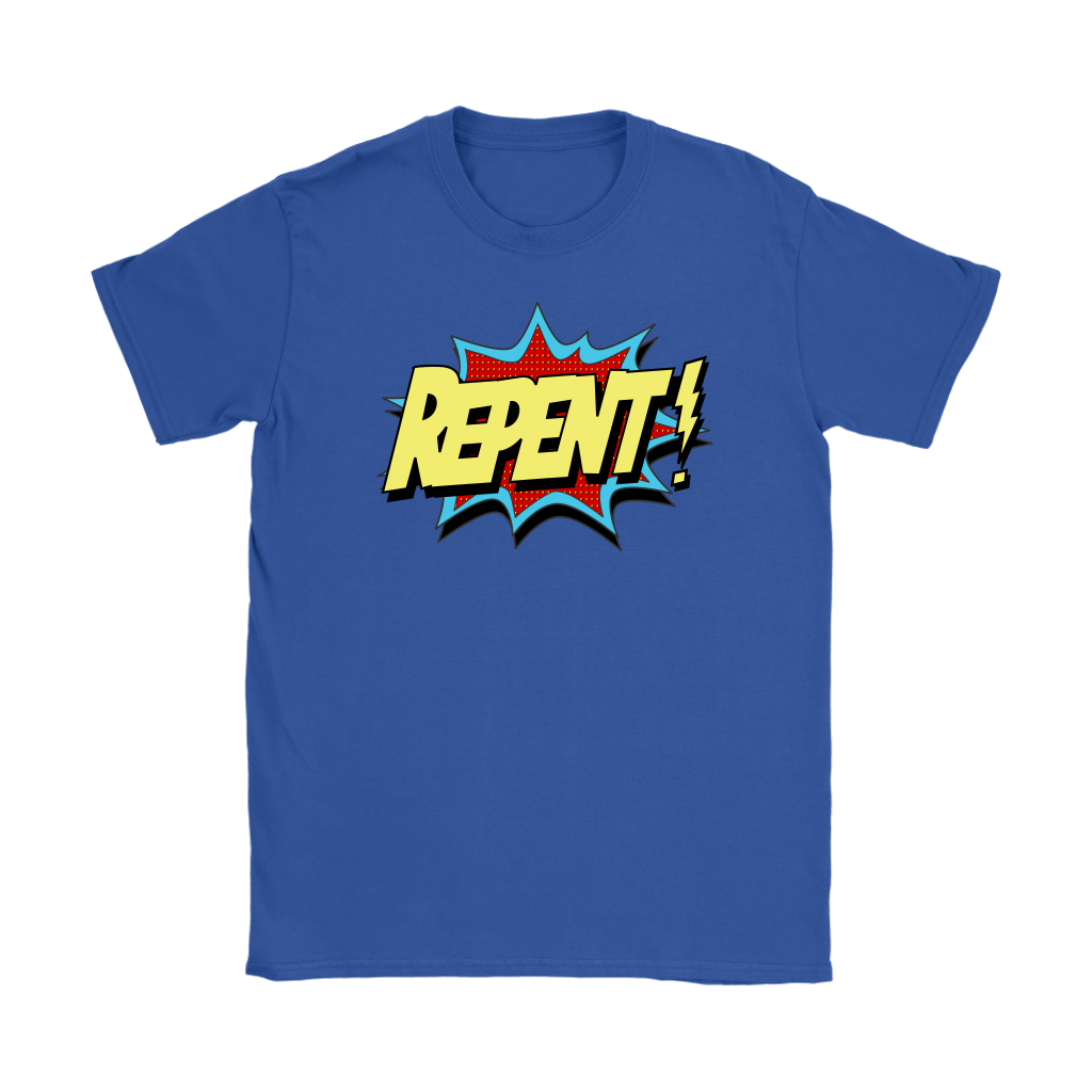 Repent! Women's T-Shirt