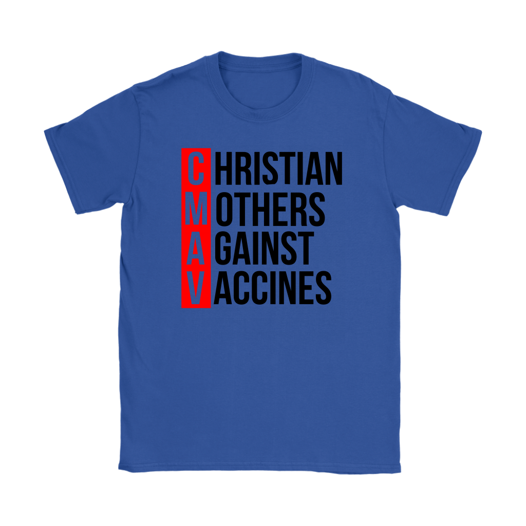 Christian Mothers Against Vaccines Women's T-Shirt Part 2