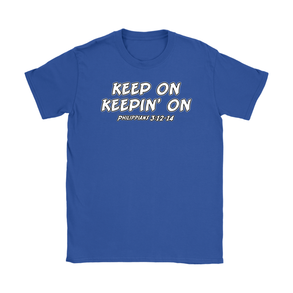 Keep On Keepin' On Women's T-Shirt Part 2