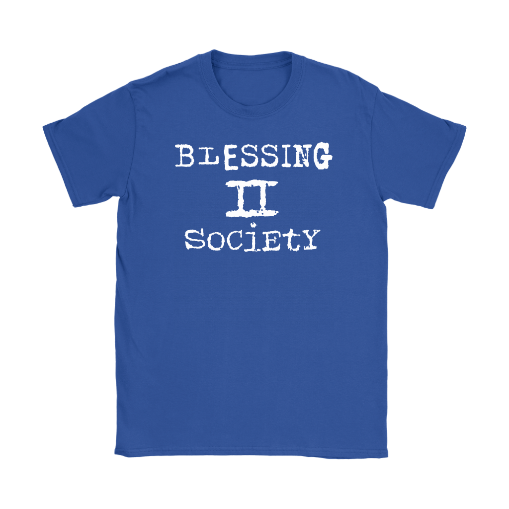 Blessing II Society Women’s T-Shirt Part 2