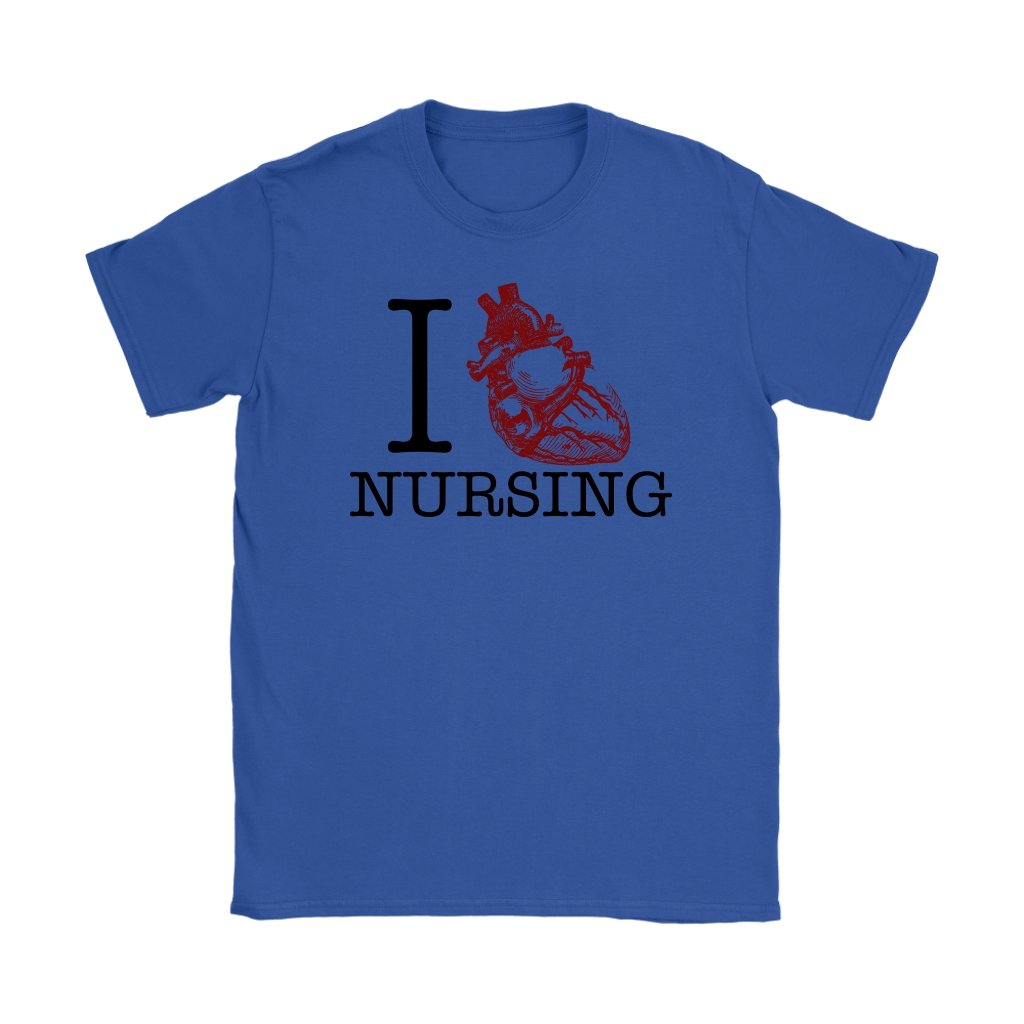I Love Nursing Women's T-Shirt Part 2