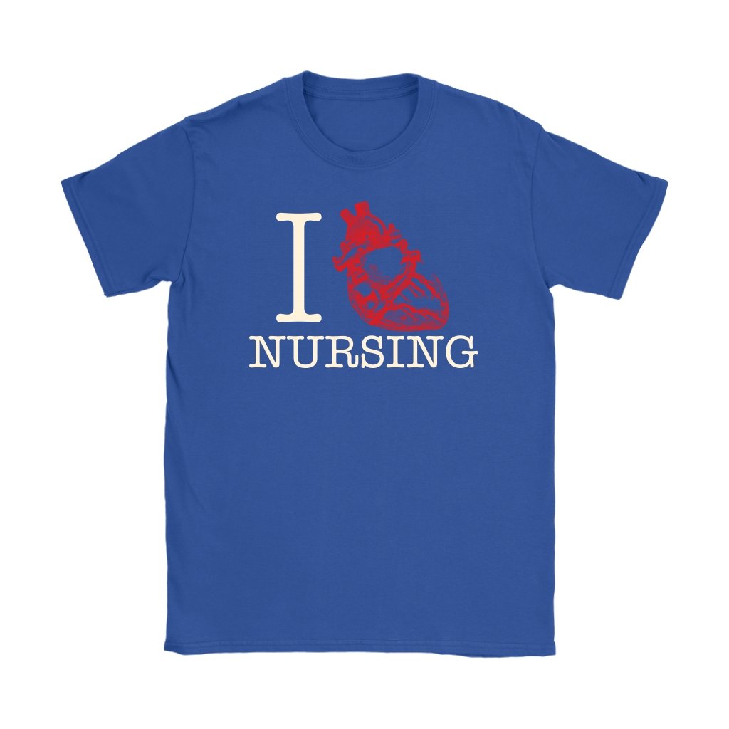 I Love Nursing Women's T-Shirt Part 1