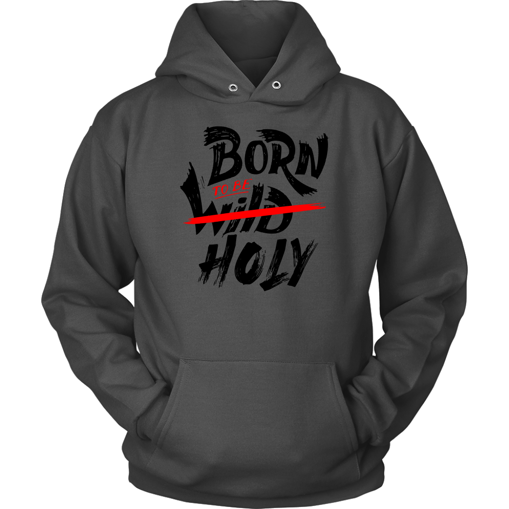 Born To Be Holy Unisex Hoodie Part 2
