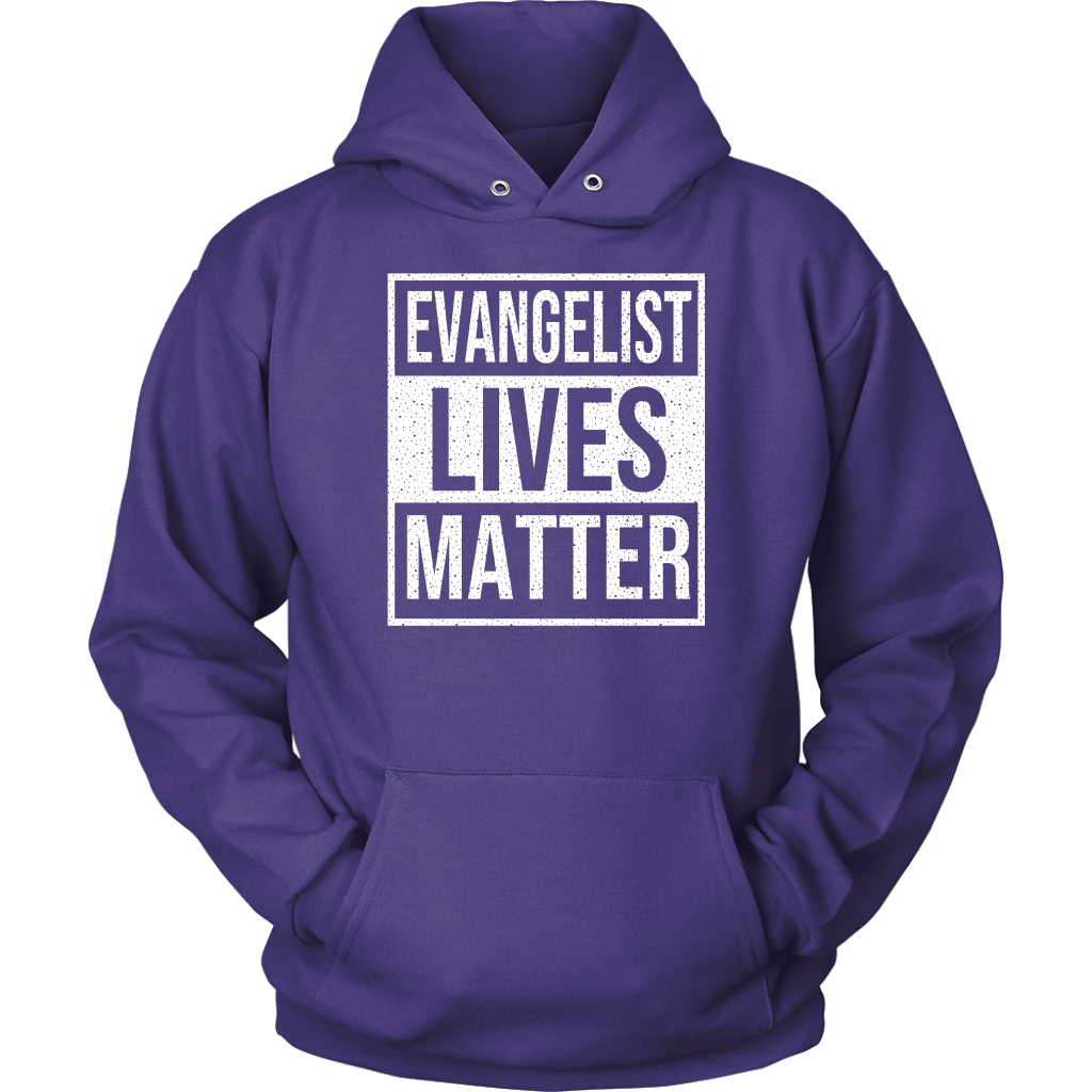 Evangelist Lives Matter Unisex Hoodie Part 2