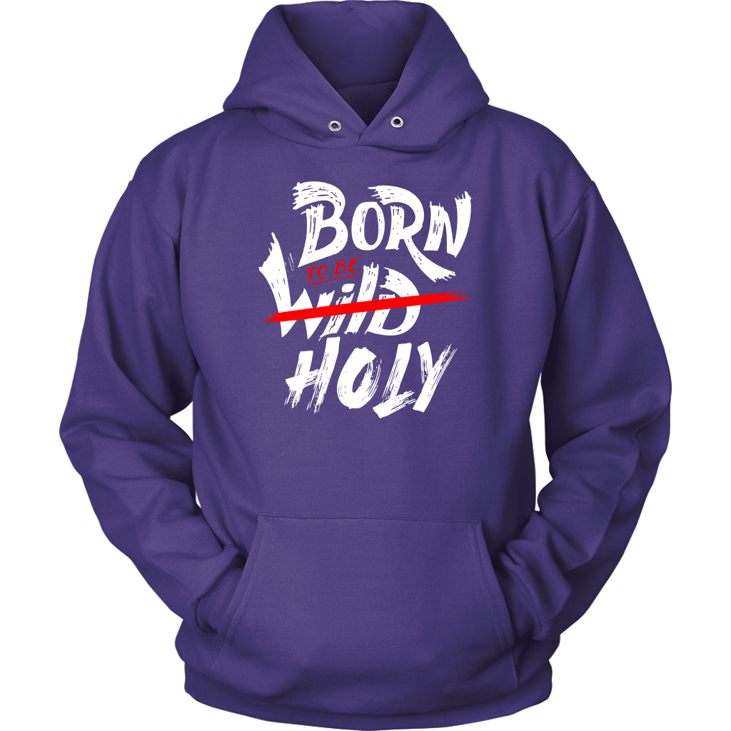Born To Be Holy Unisex Hoodie Part 1