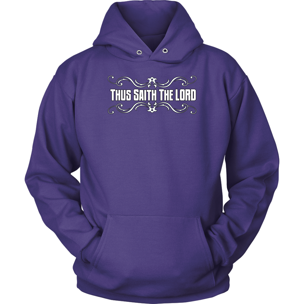 Thus Saith The Lord Unisex Hoodie Part 2