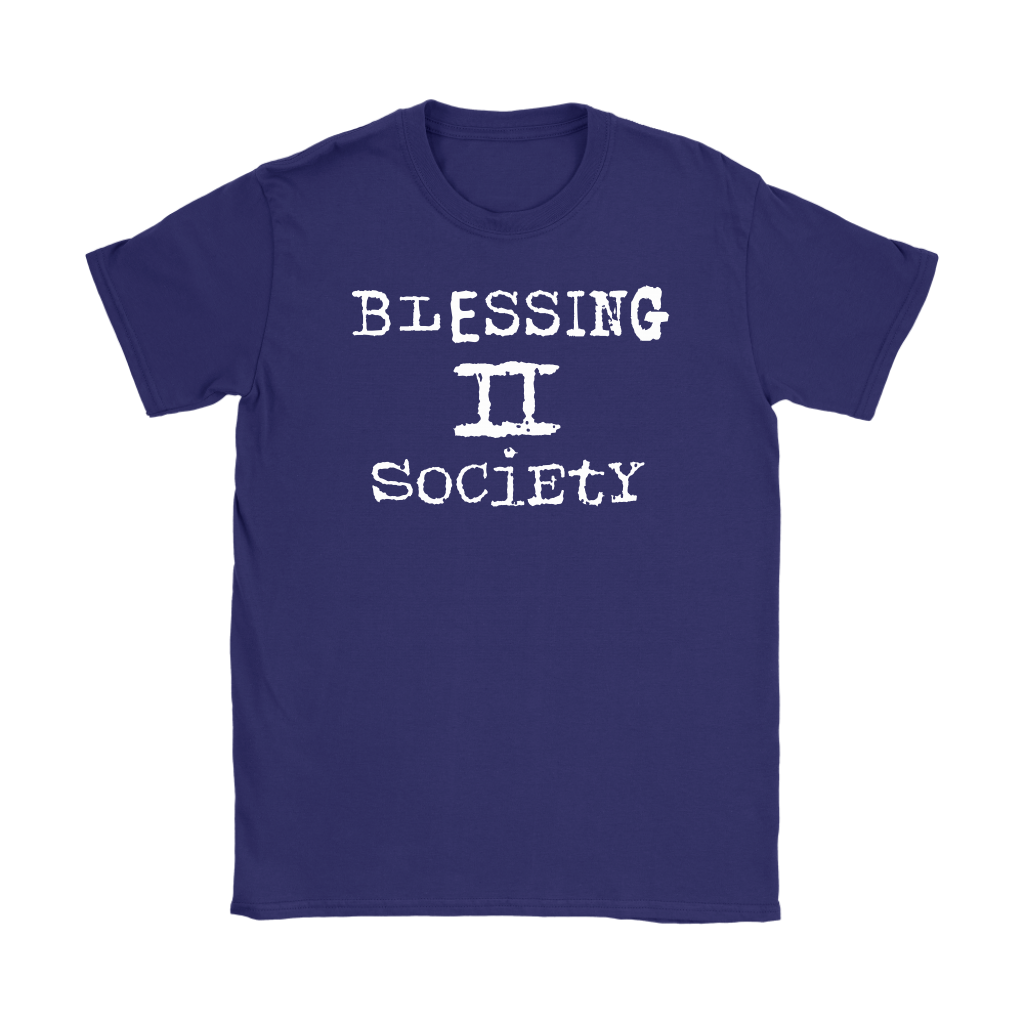 Blessing II Society Women’s T-Shirt Part 2