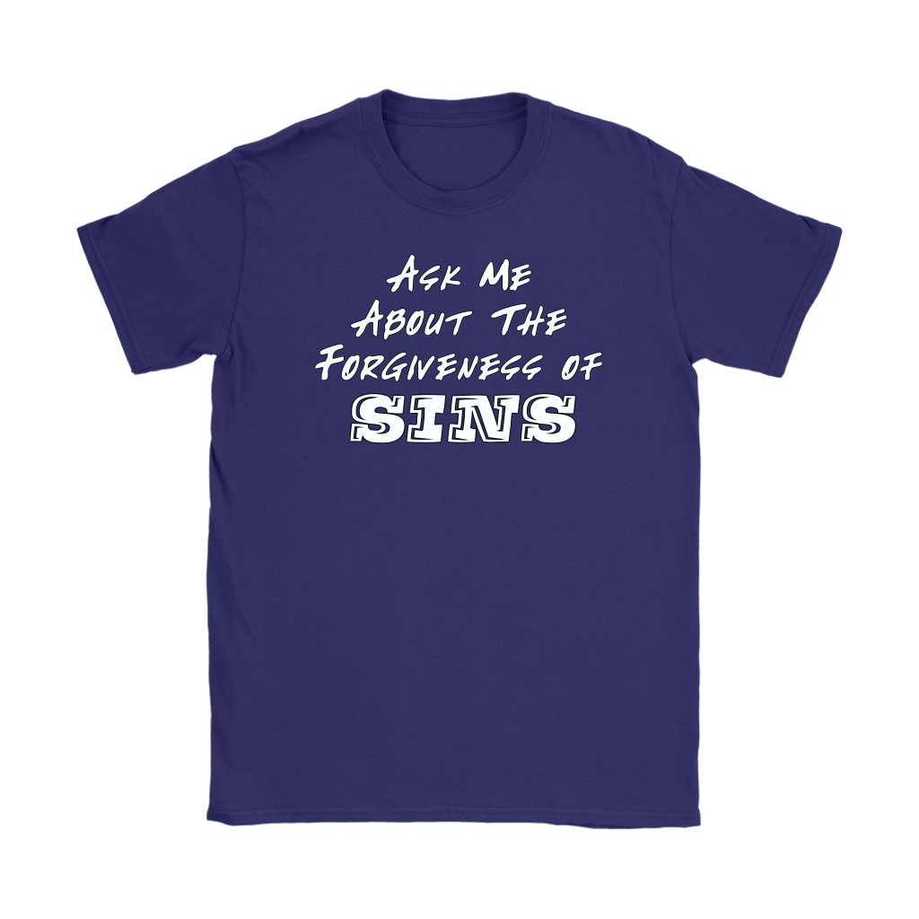 Ask Me About The Forgiveness of Sins Women's T-Shirt Part 2