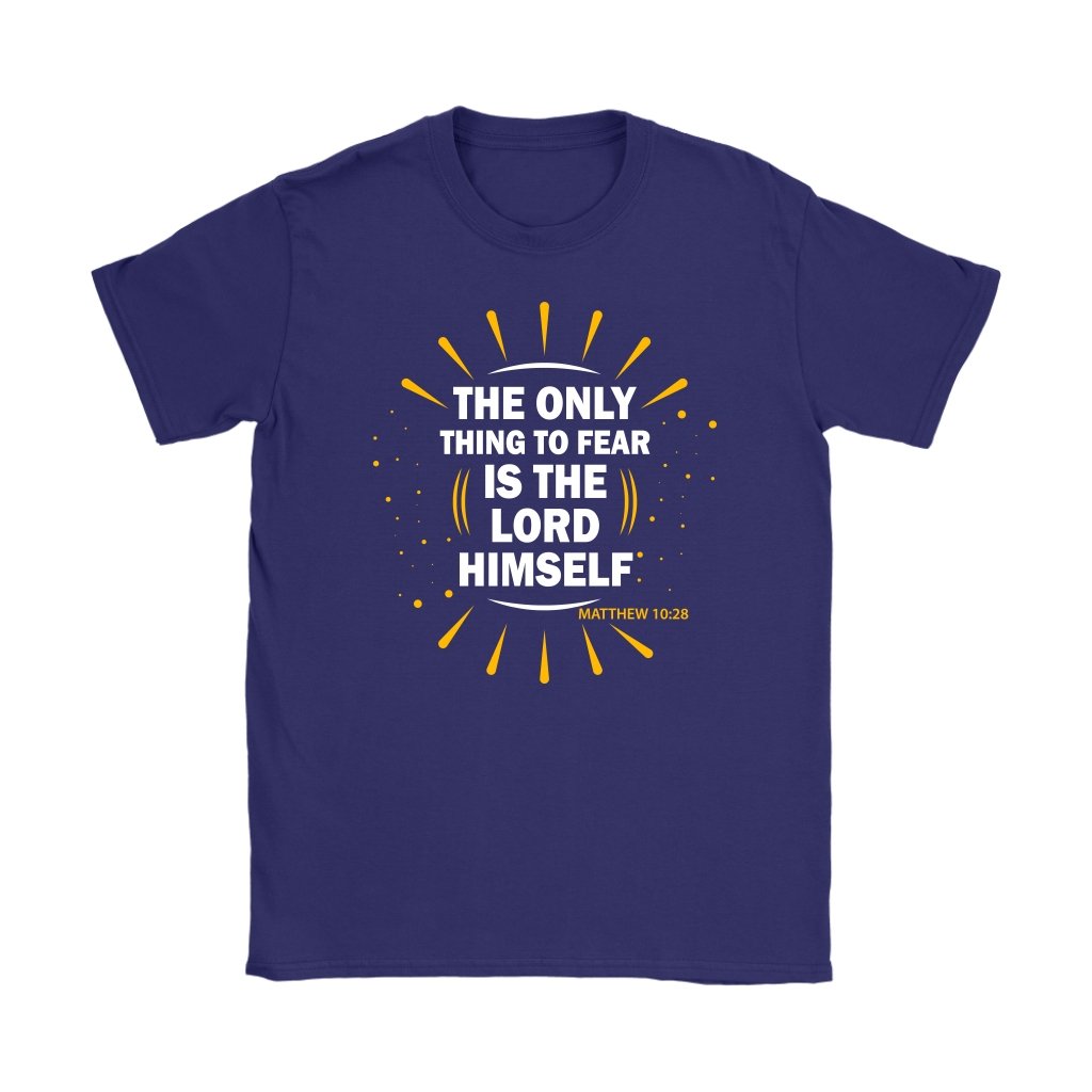 Fear The Lord Women's T-Shirt Part 1.3