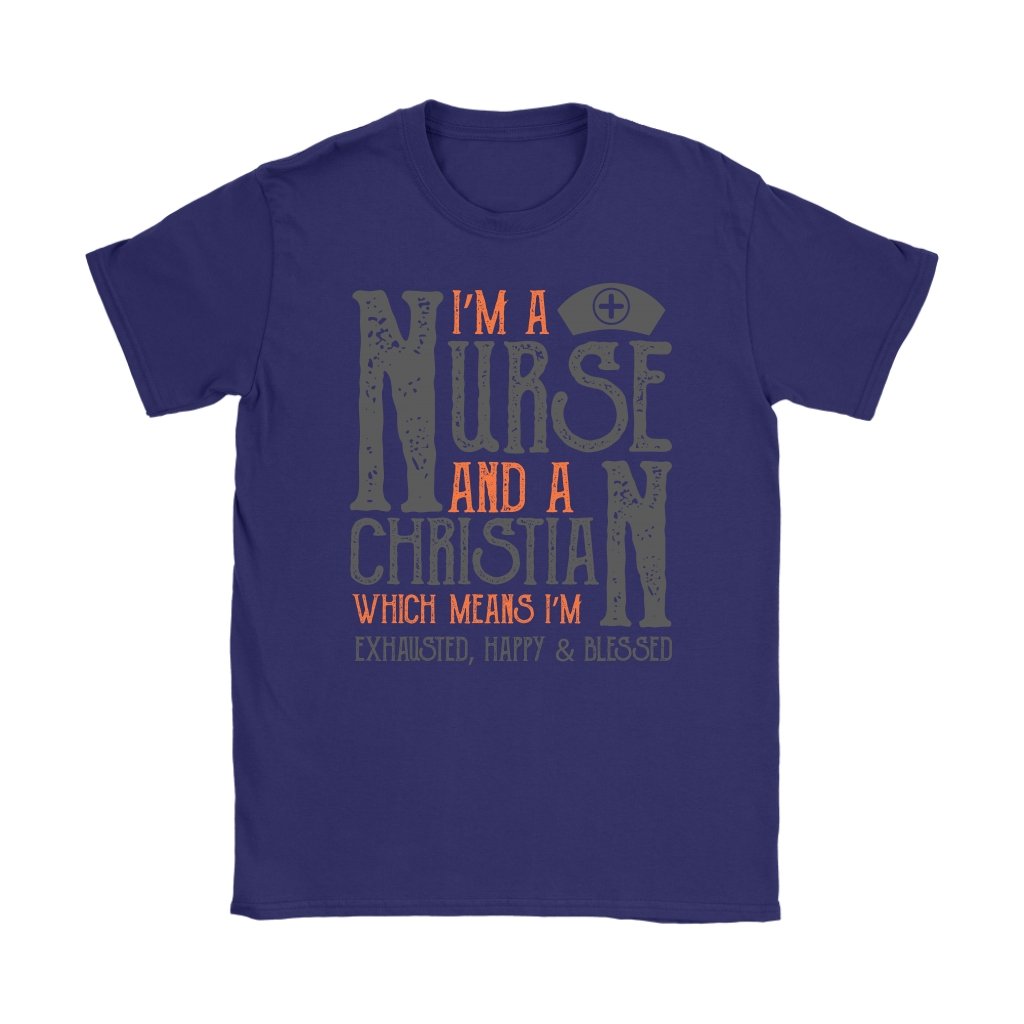 I'm A Nurse And A Christian Women's T-Shirt Part 2