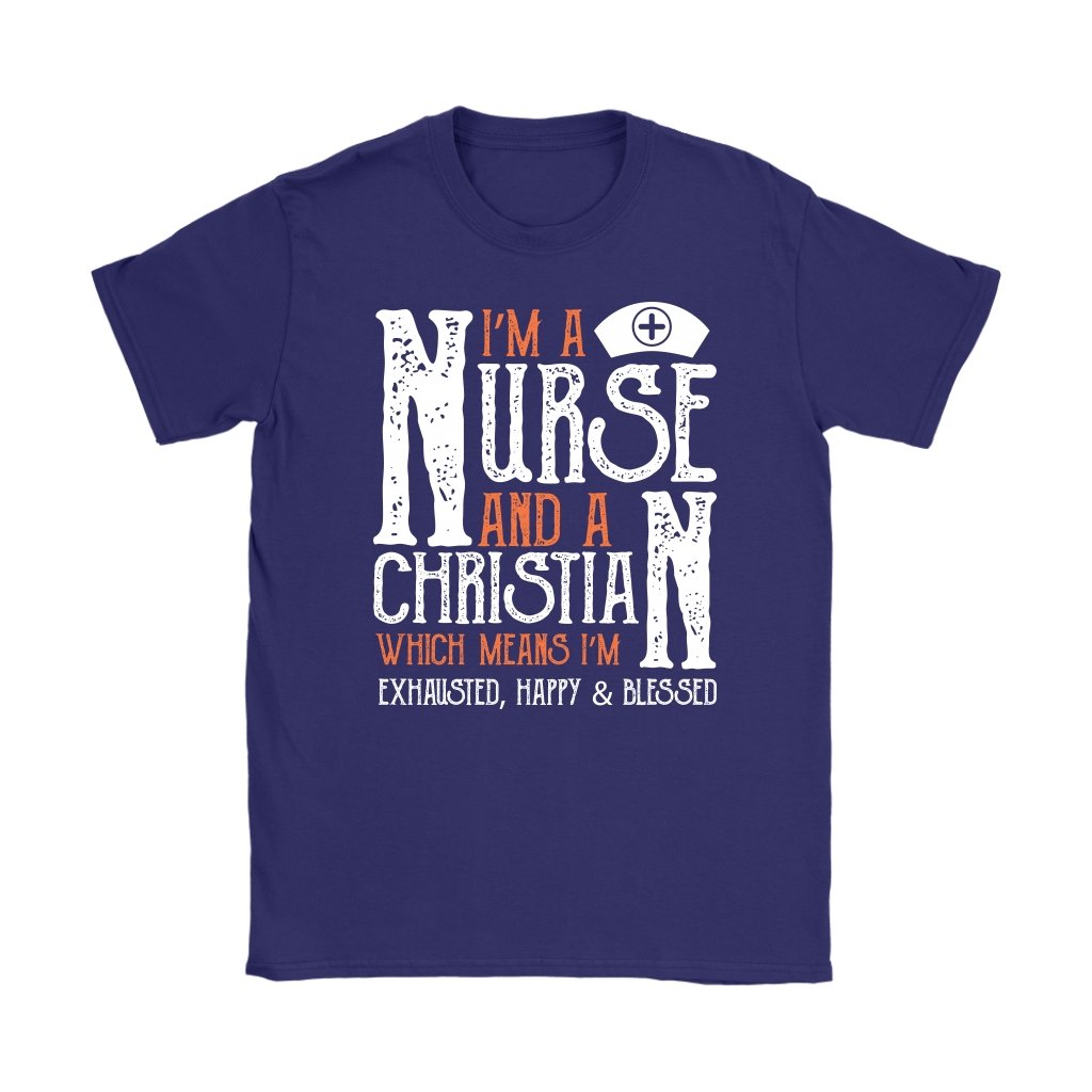 I'm A Nurse And A Christian Women's T-Shirt Part 1