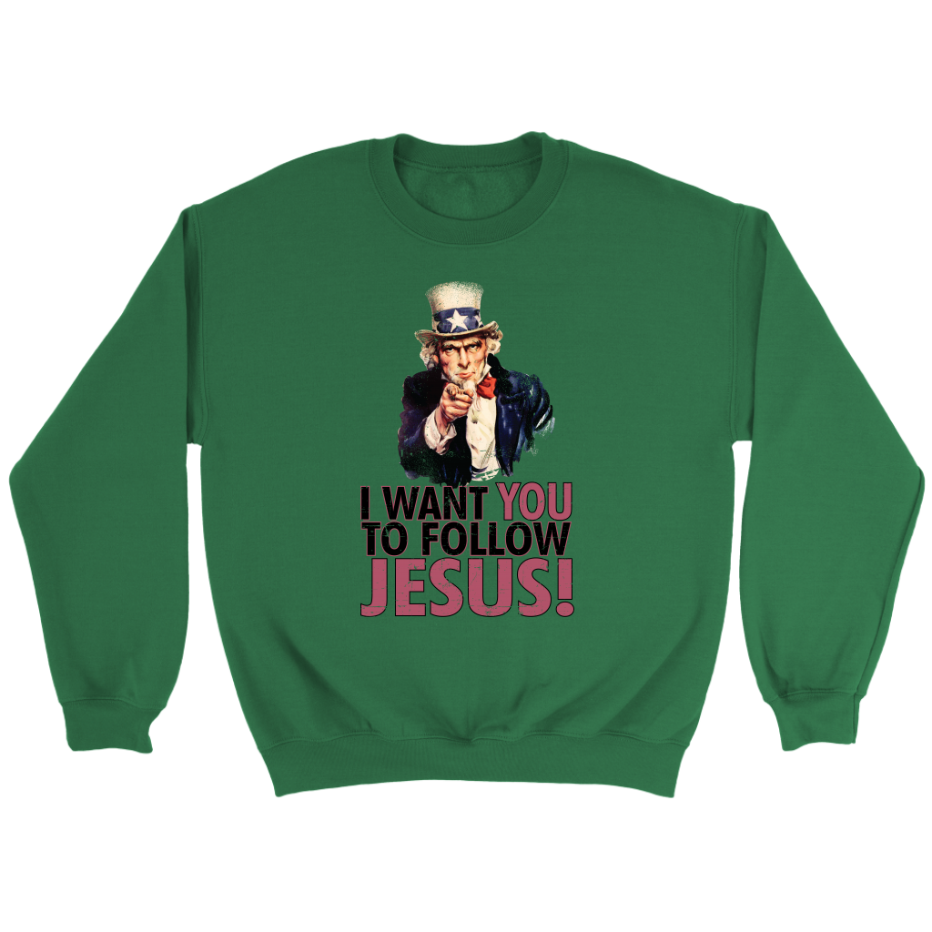 I Want You To Follow Jesus Crewneck