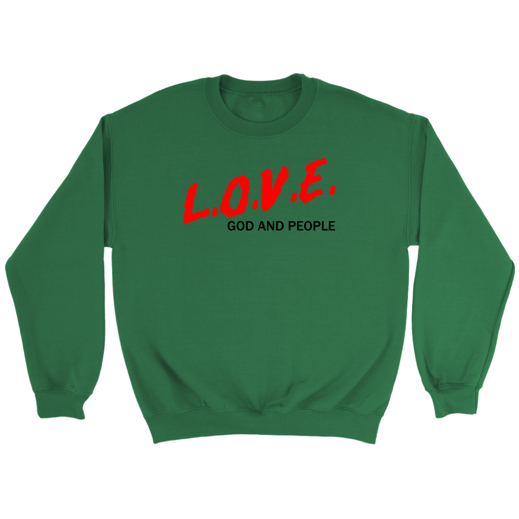 L.O.V.E. God And People Crewneck Part 1