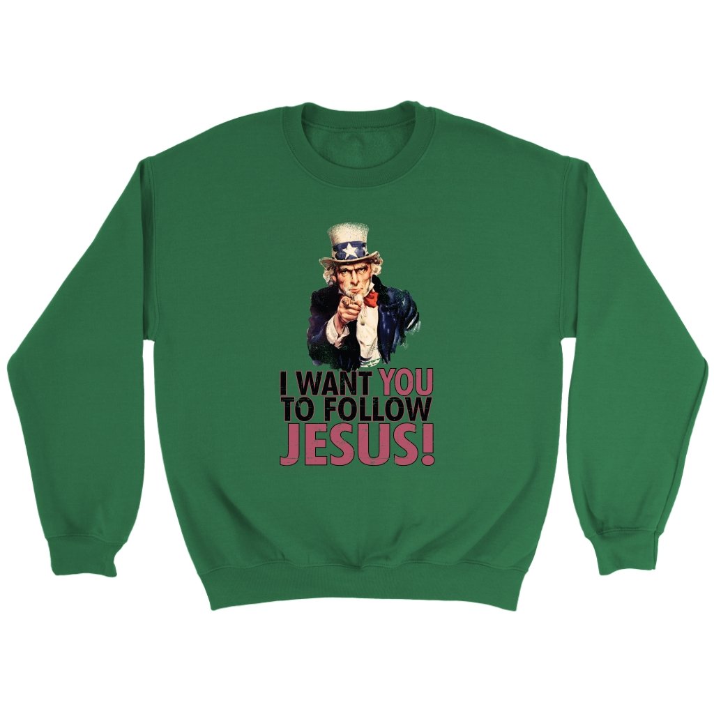 I Want You To Follow Jesus Crewneck