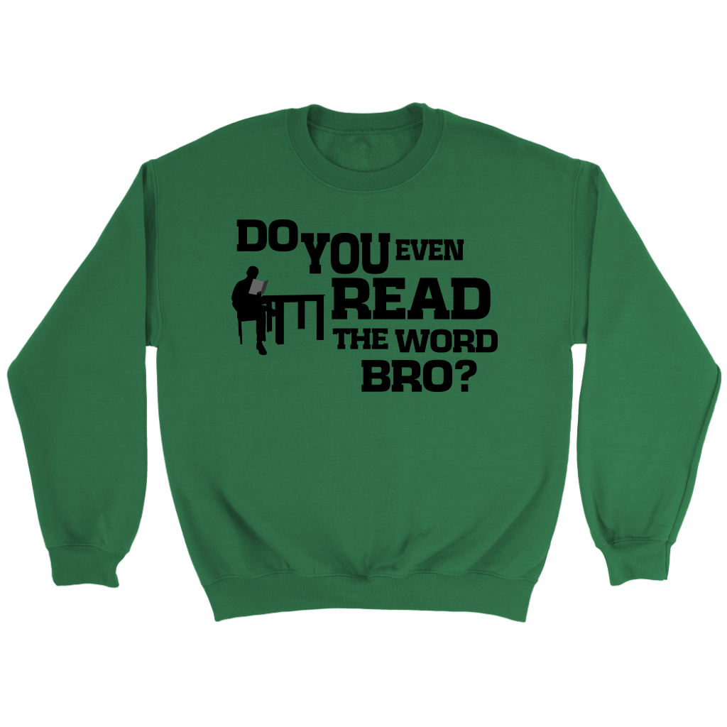 Do You Even Read The Word Bro Crewneck Part 1