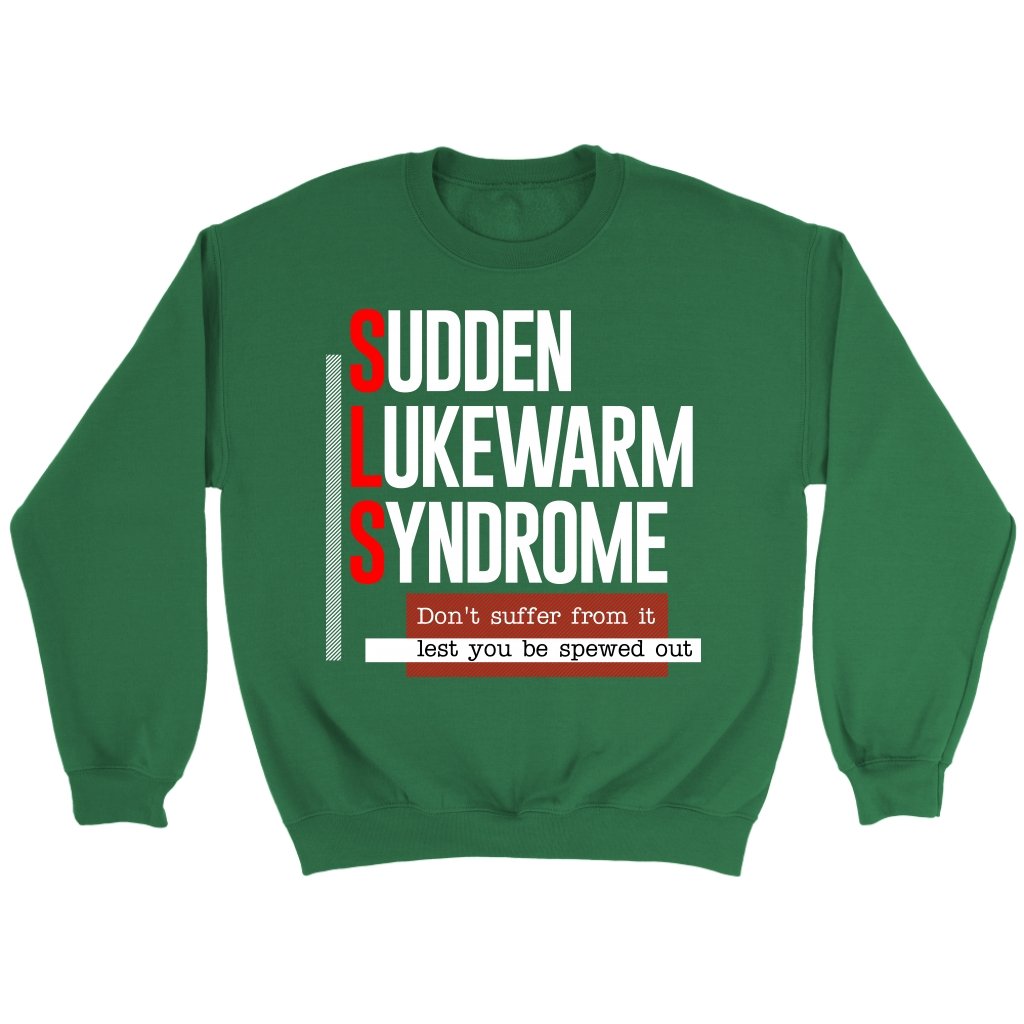 Sudden Lukewarm Syndrome Crewneck Part 1