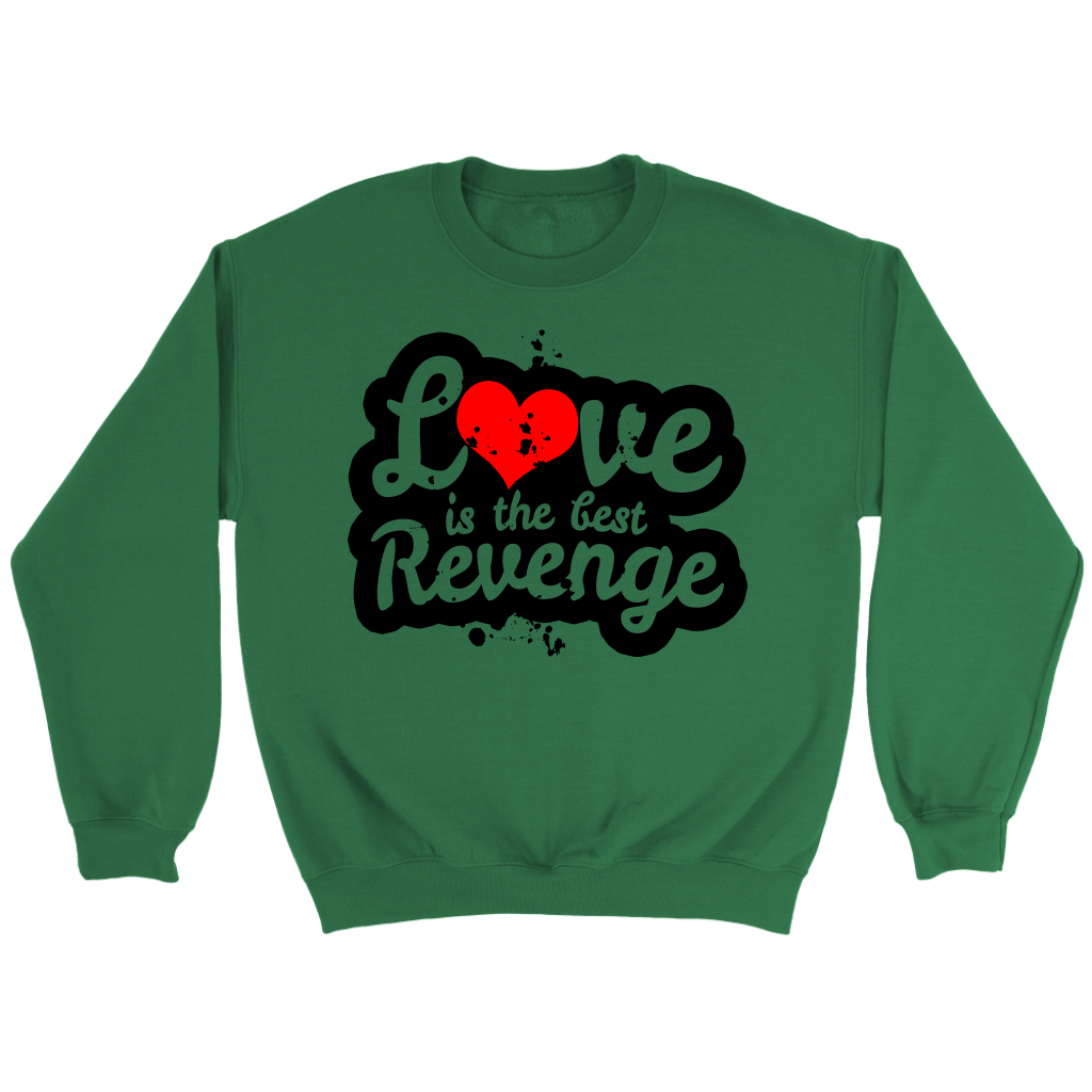 Love Is The Best Revenge Crewneck