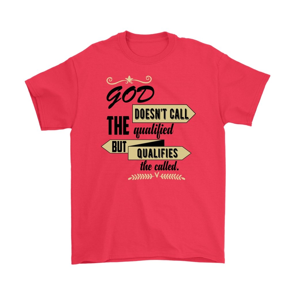 God Qualifies The Called Men's T-Shirt Part 1