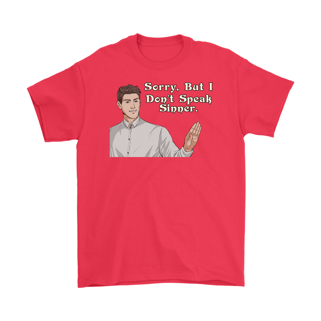 Sorry, I Don't Speak Sinner Men's T-Shirt Part 2