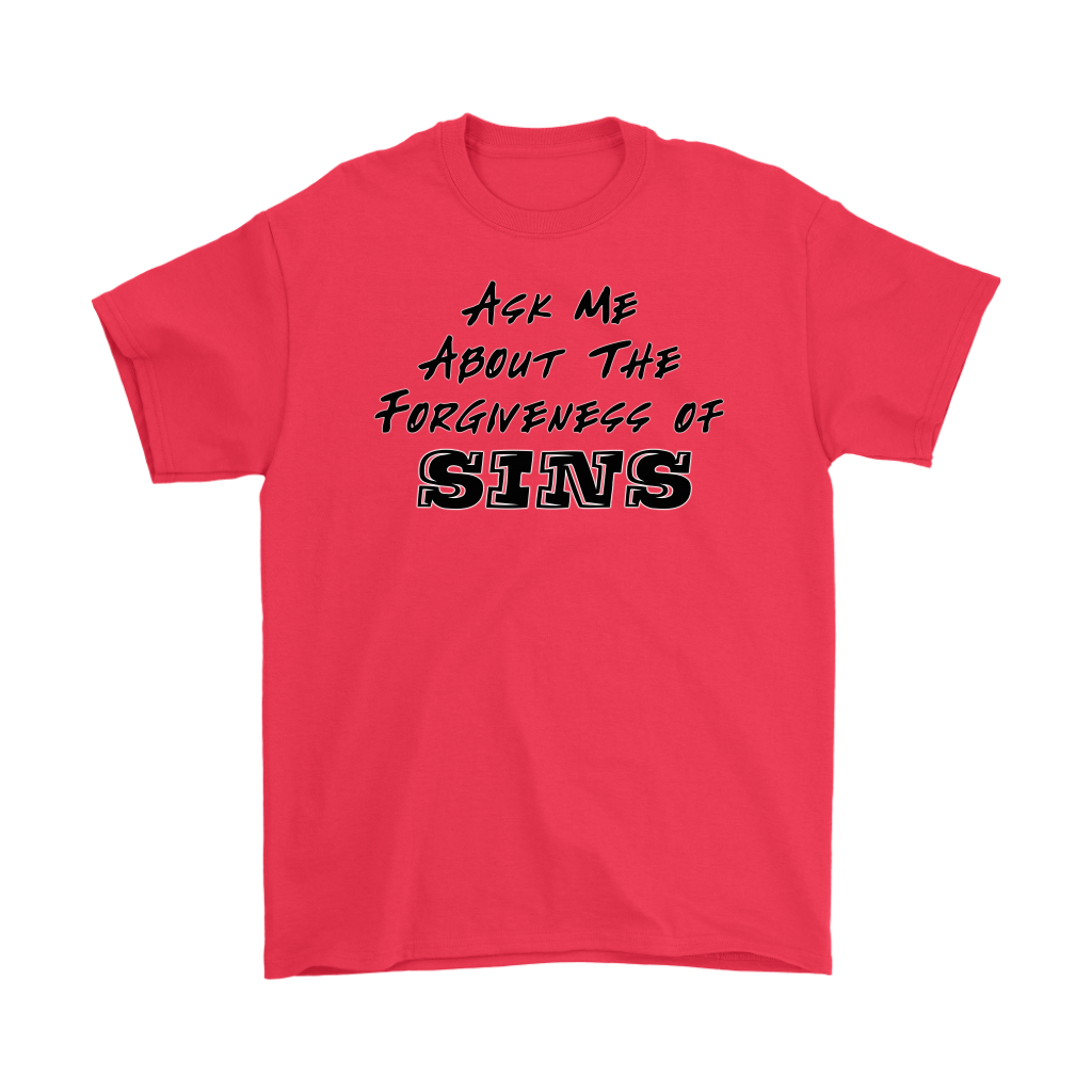 Ask Me About The Forgiveness of Sins Men's T-Shirt Part 1
