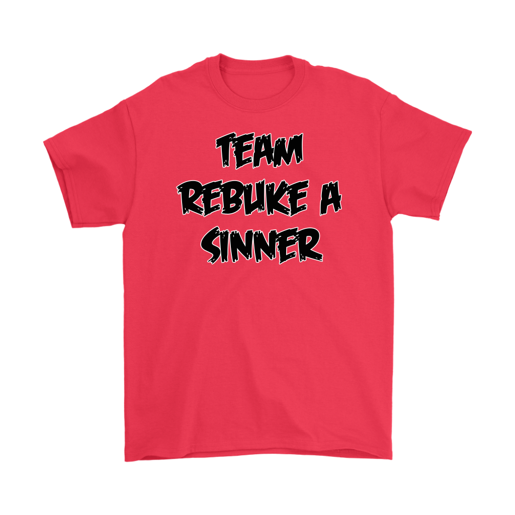 Team Rebuke A Sinner Men's T-Shirt Part 2
