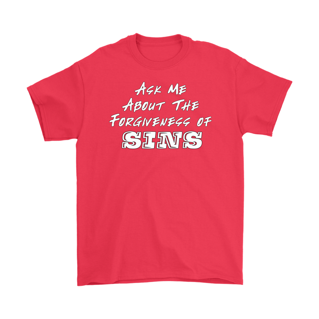 Ask Me About The Forgiveness of Sins Men's T-Shirt Part 2