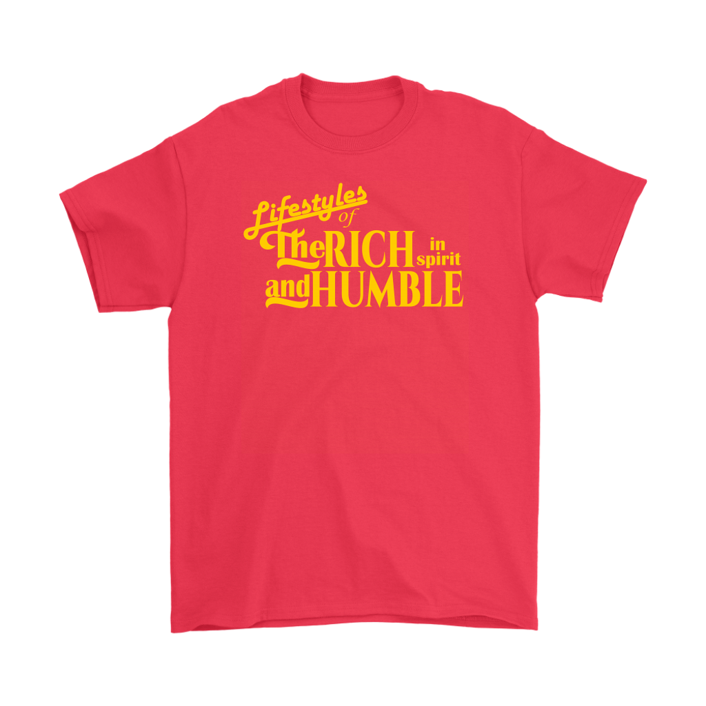 The Lifestyles Of The Rich In Spirit And Humble Men's T-Shirt