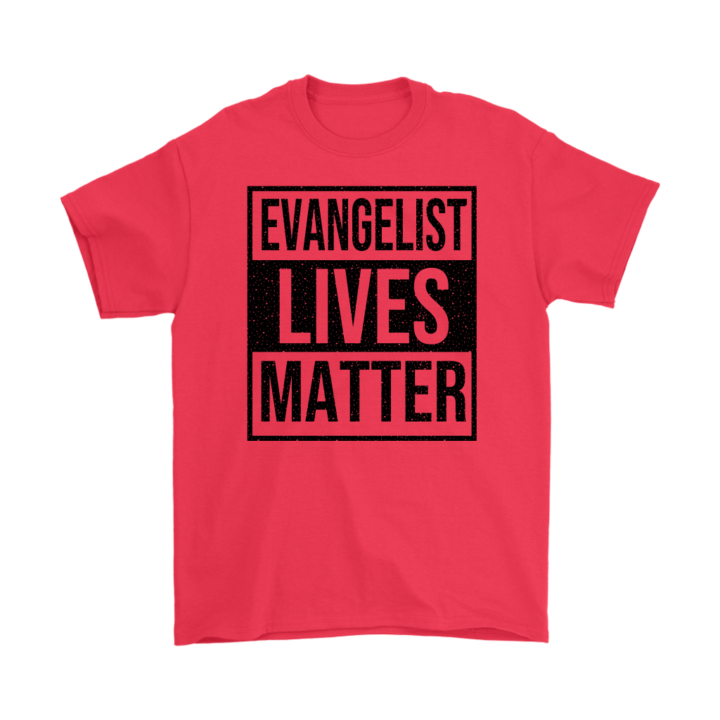 Evangelist Lives Matter Men's T-Shirt Part 1