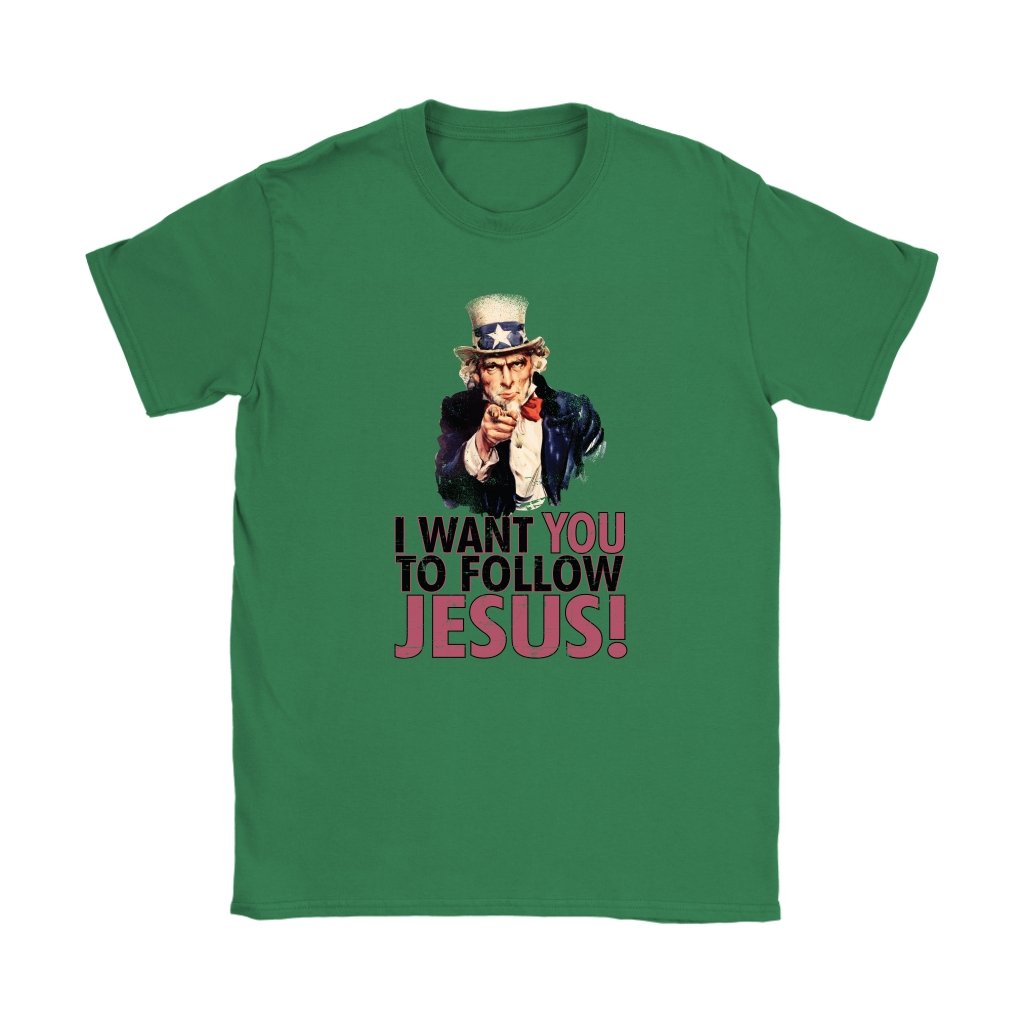 I Want You To Follow Jesus Women's T-Shirt