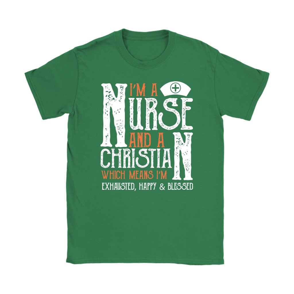 I'm A Nurse And A Christian Women's T-Shirt Part 1