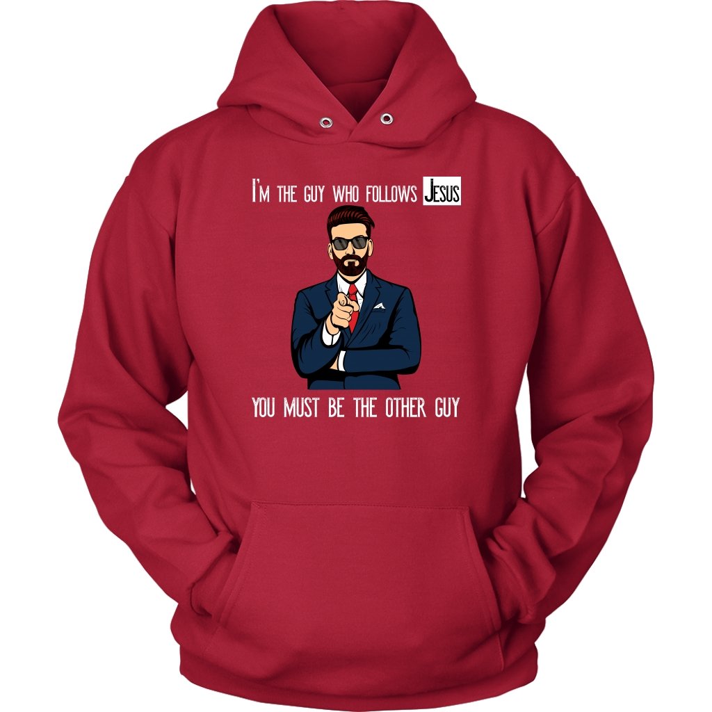 I'm The Guy Who Follows Jesus Unisex Hoodie