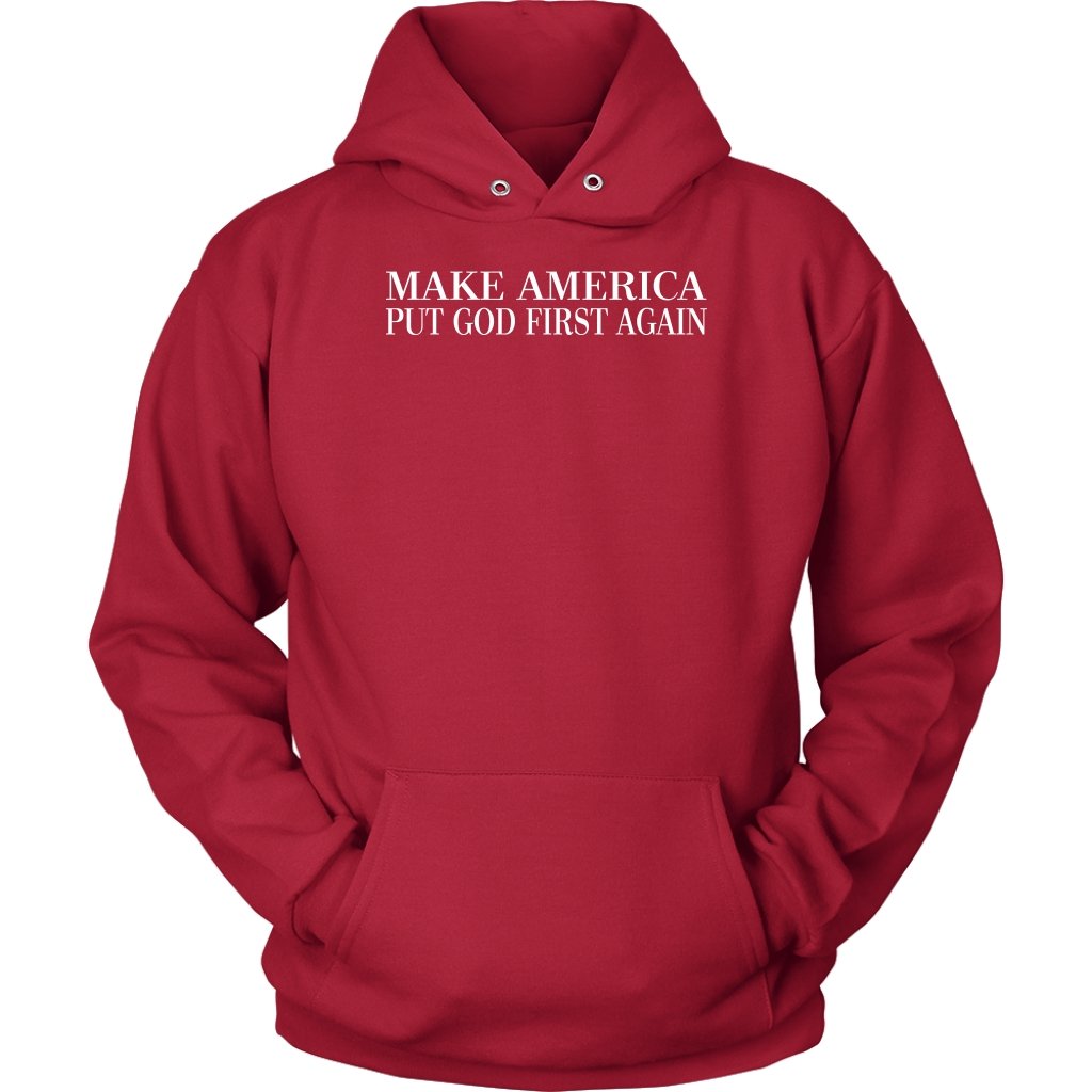 Make America Put God First Again Unisex Hoodie Part 2