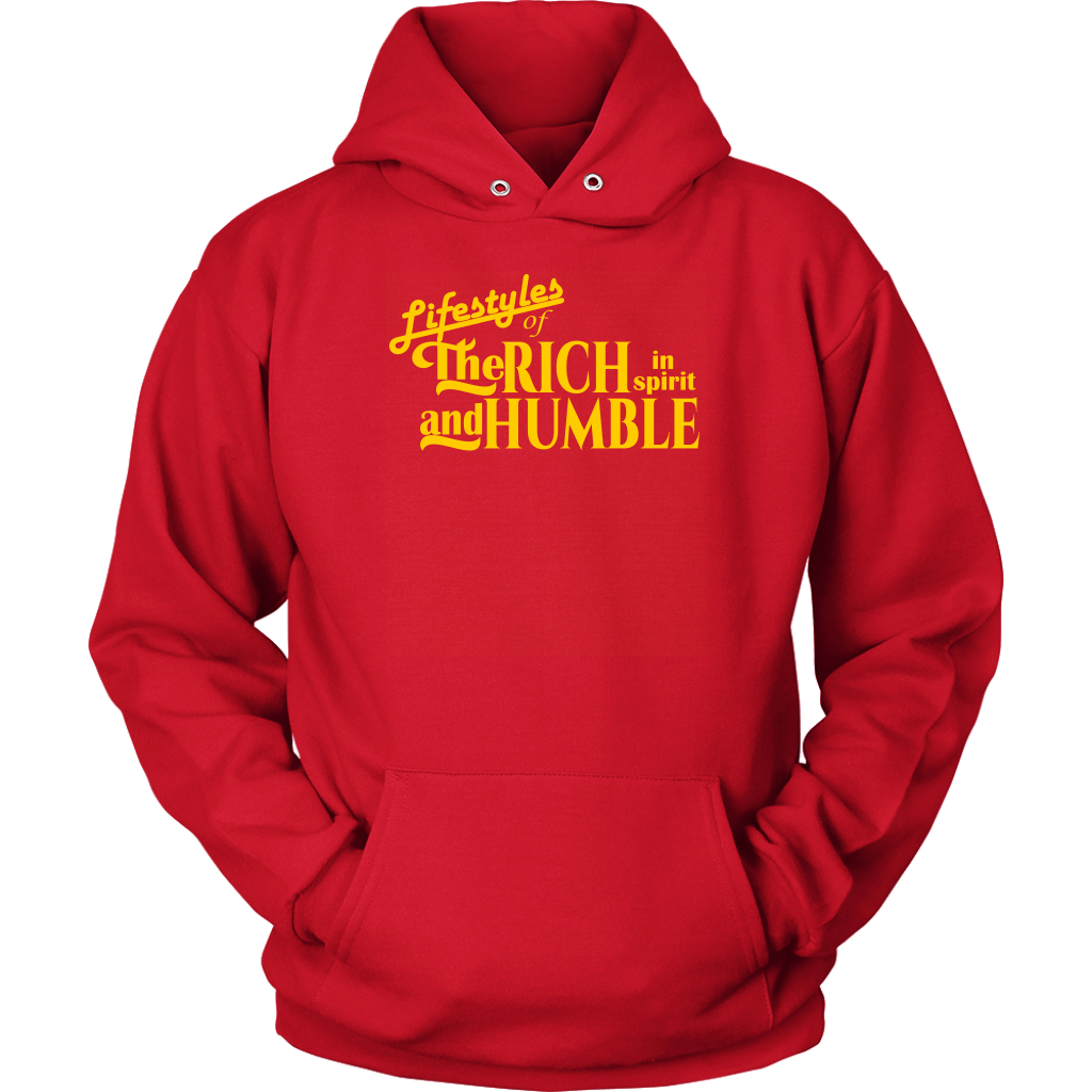 The Lifestyles Of The Rich In Spirit And Humble Unisex Hoodie