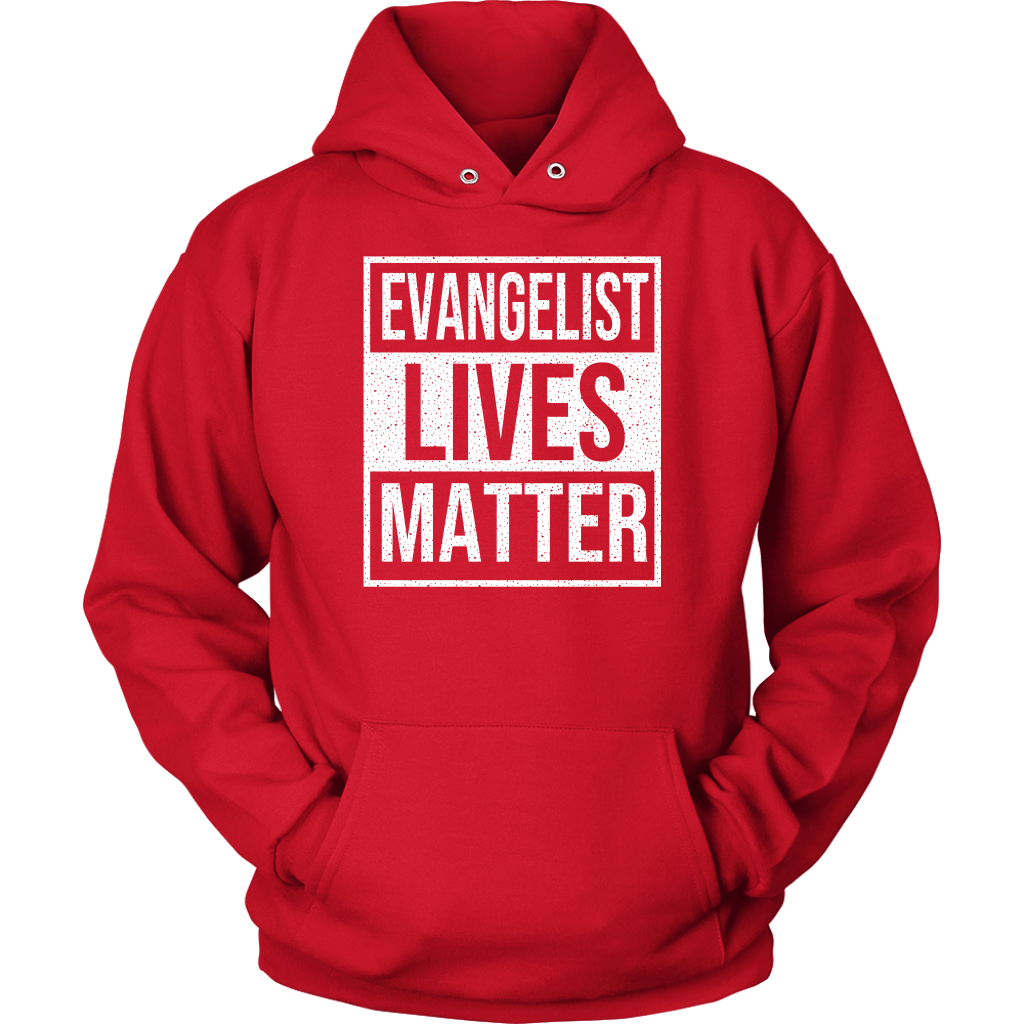 Evangelist Lives Matter Unisex Hoodie Part 2