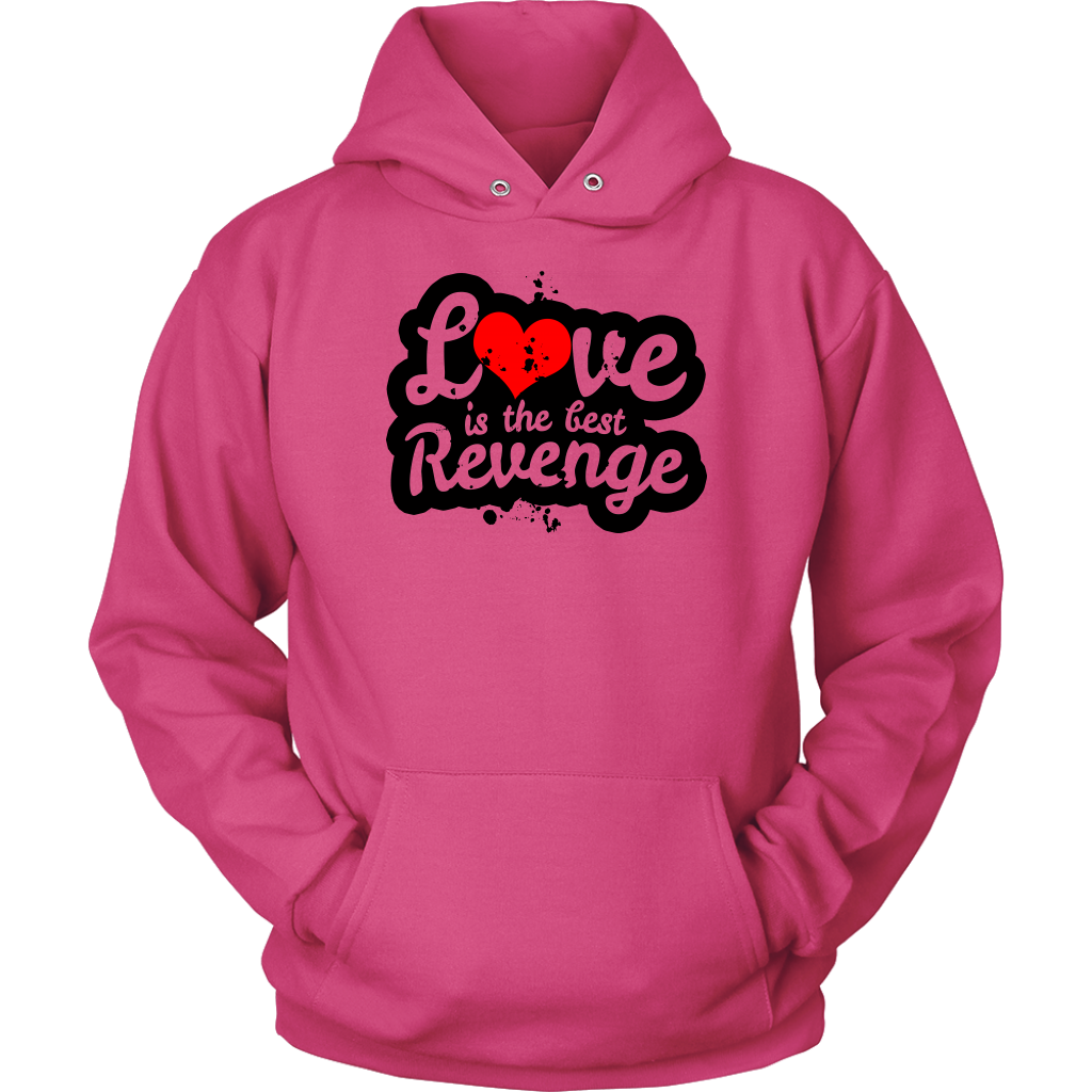 Love Is The Best Revenge Unisex Hoodie