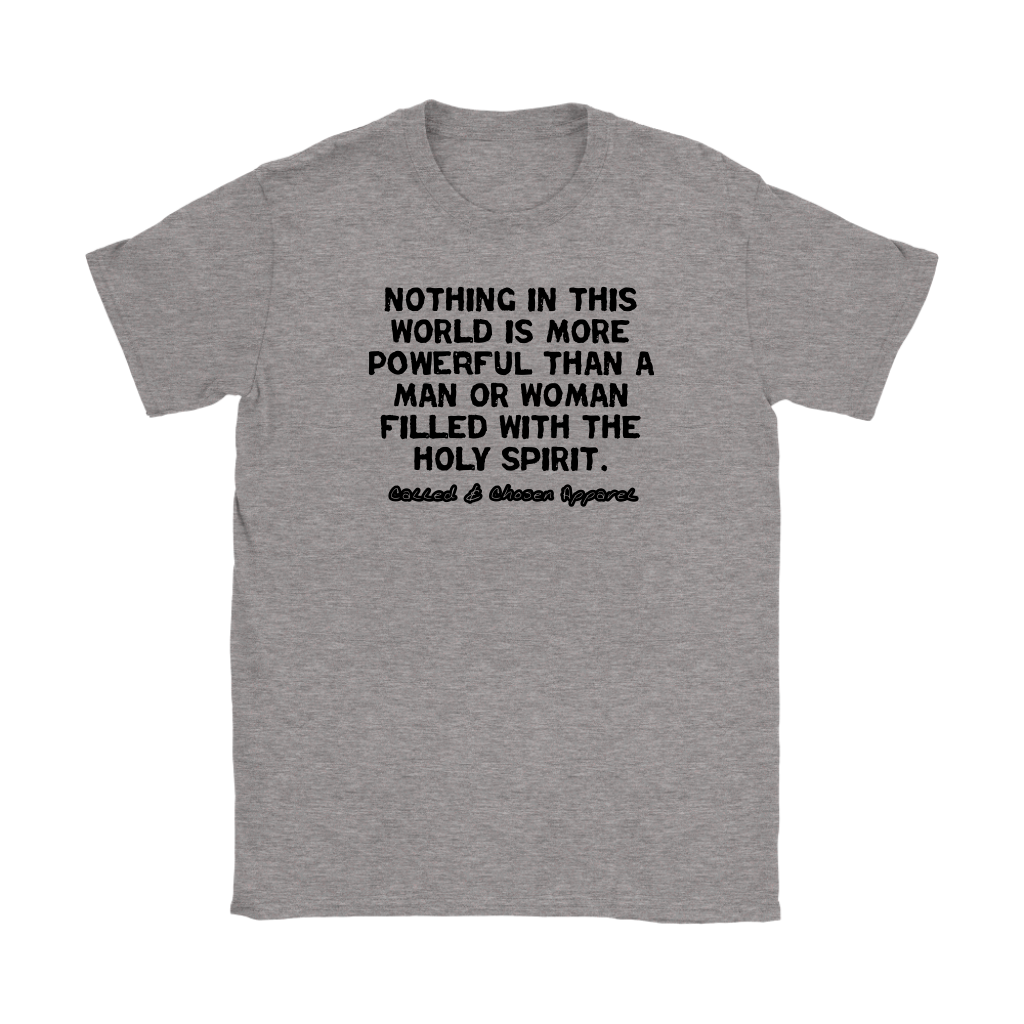 Nothing In This World Is More Powerful Than...Women's T-Shirt Part 1