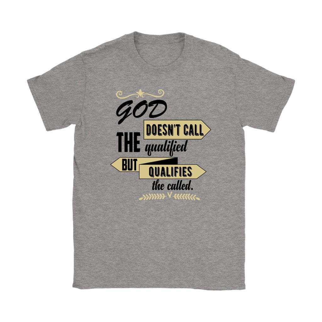 God Qualifies The Called Women's T-Shirt Part 2