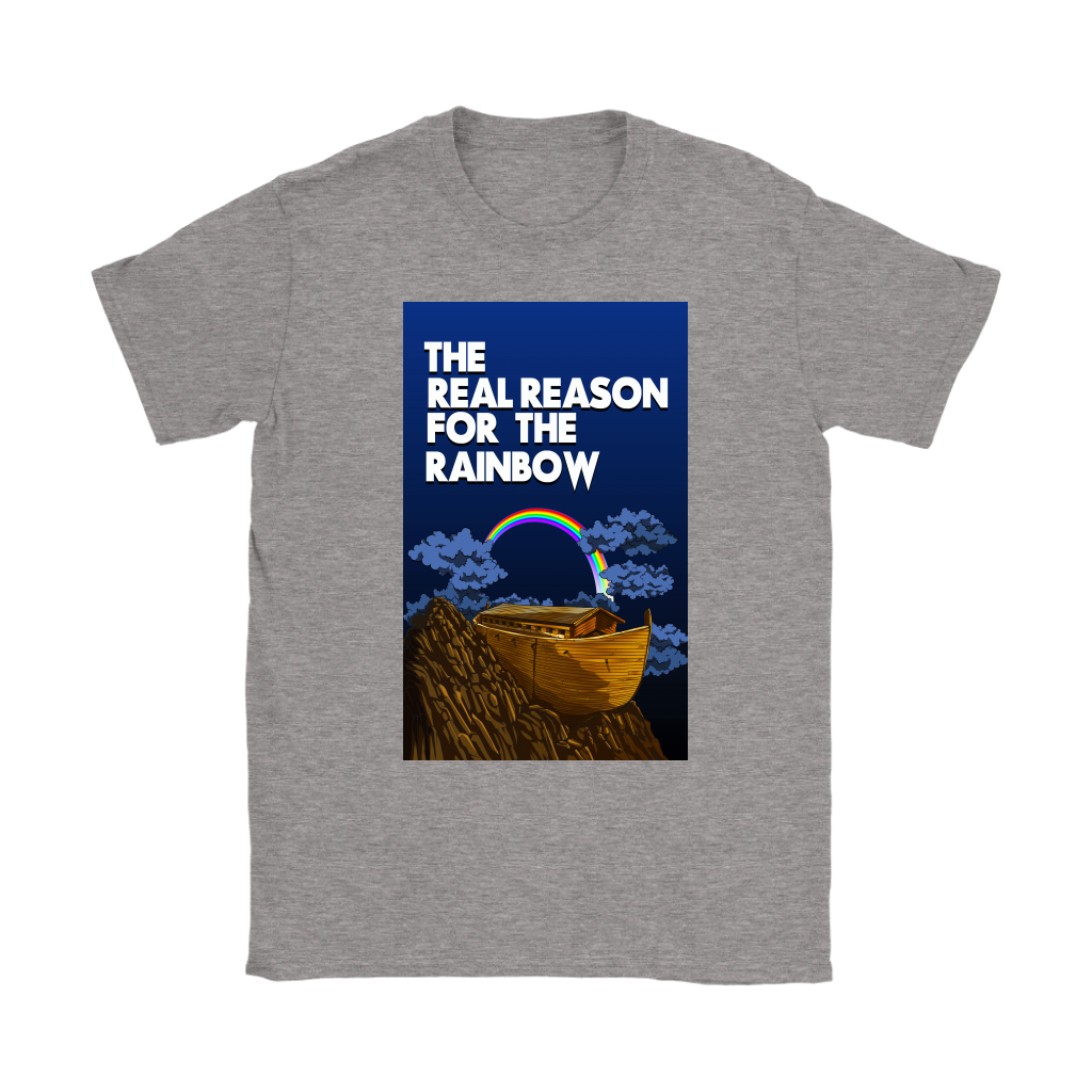 The Real Reason For The Rainbow Women’s T-Shirt