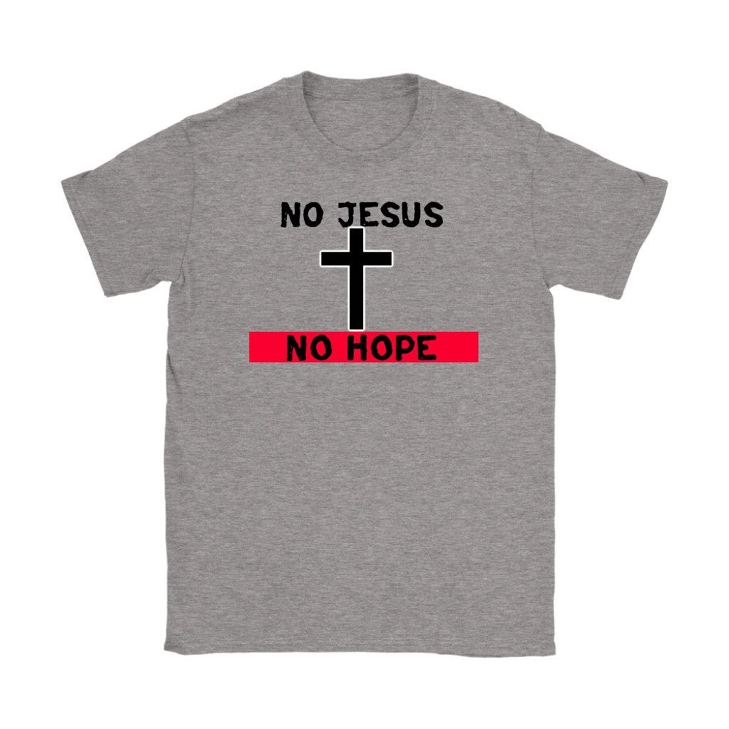 No Jesus No Hope Women's T-Shirt Part 2