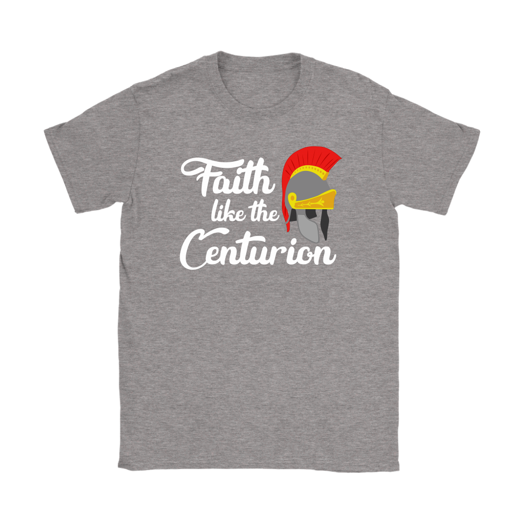 Faith Like The Centurion Women's T-Shirt Part 2