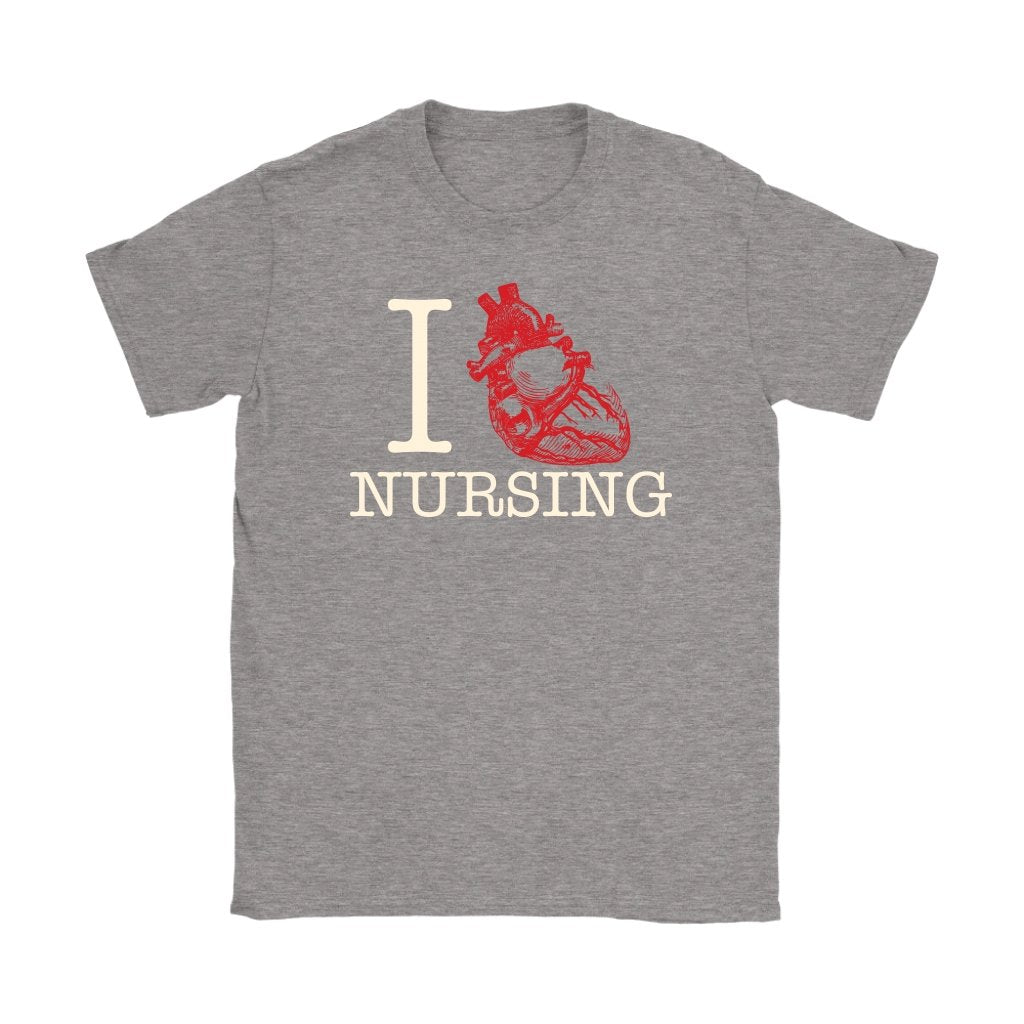 I Love Nursing Women's T-Shirt Part 1