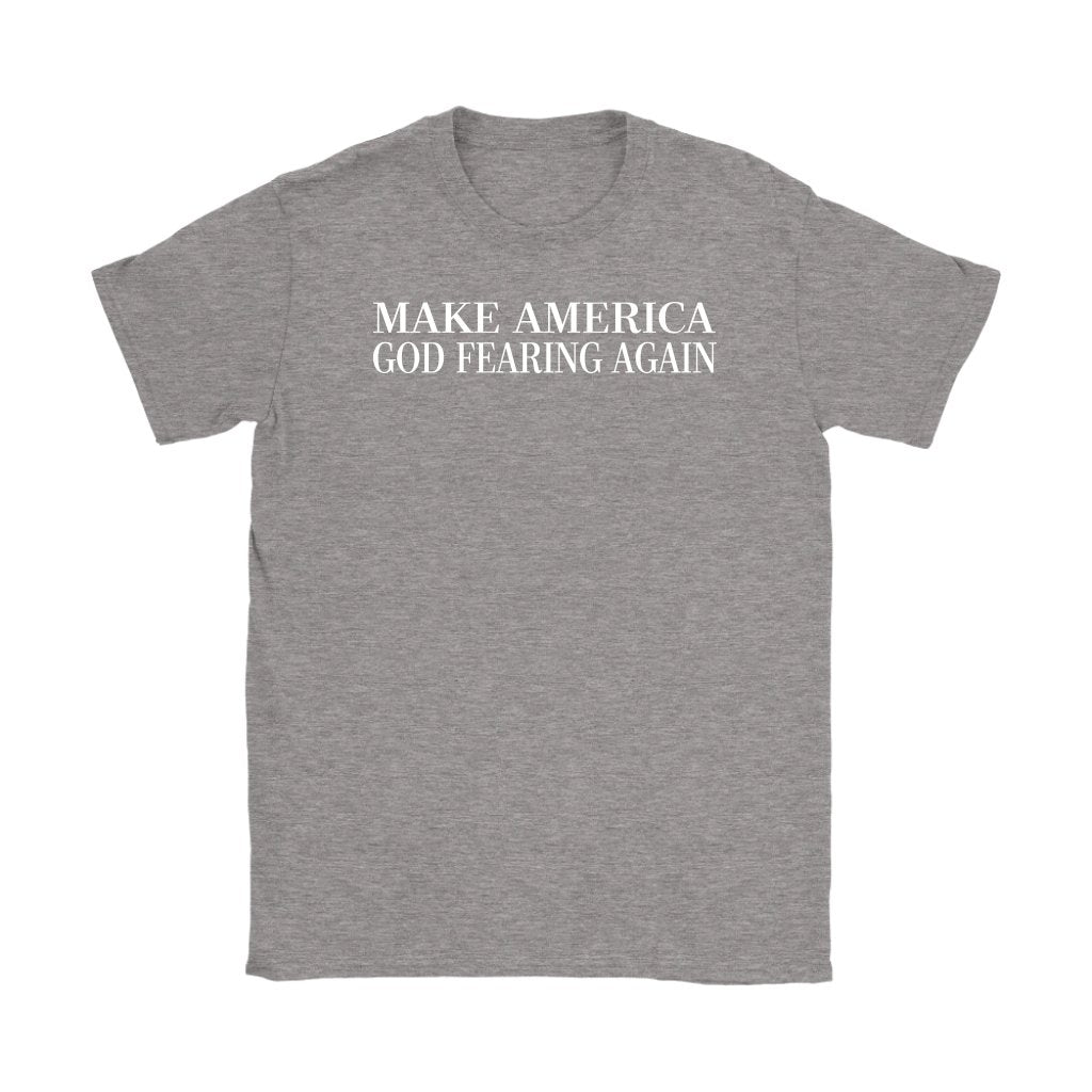 Make America God Fearing Again Women's T-Shirt Part 2