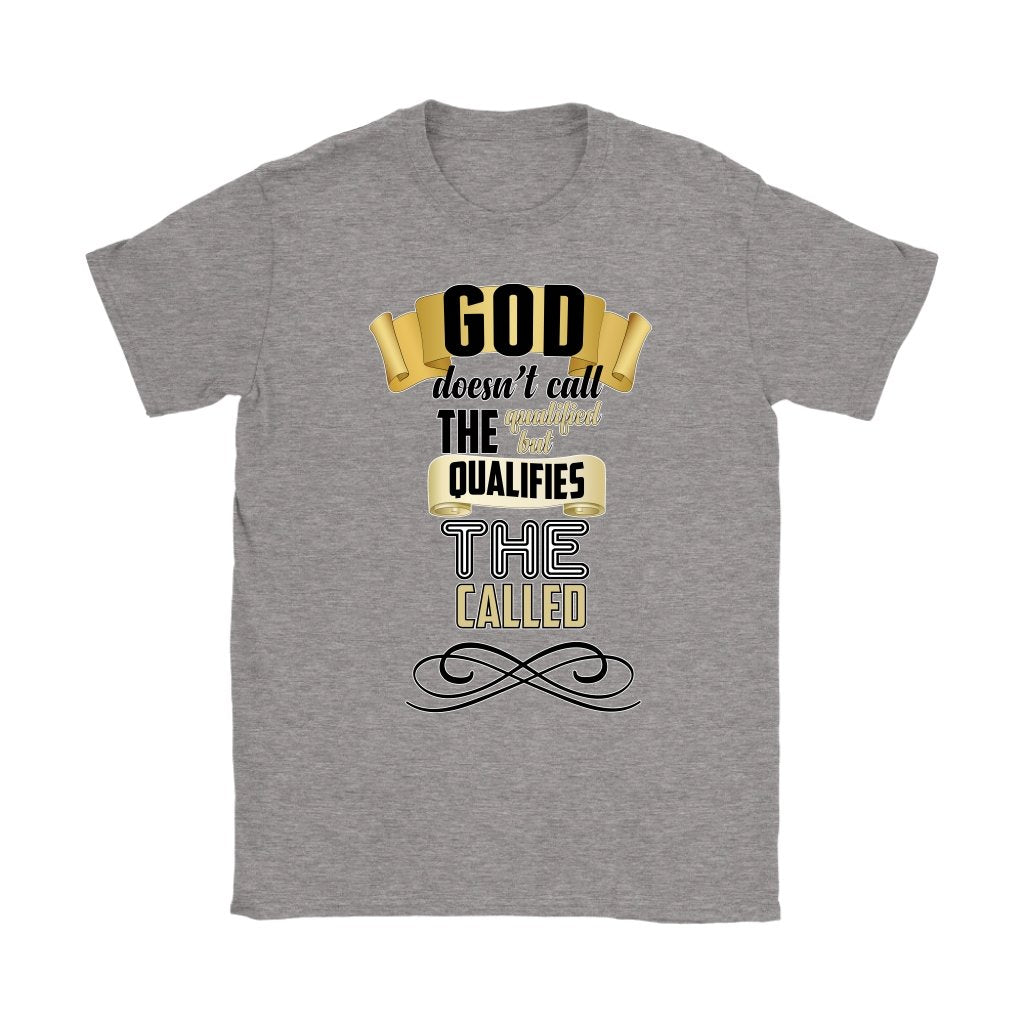 God Qualifies The Called Women's T-Shirt Part 2