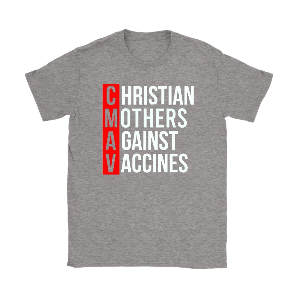 Christian Mothers Against Vaccines Women's T-Shirt Part 1