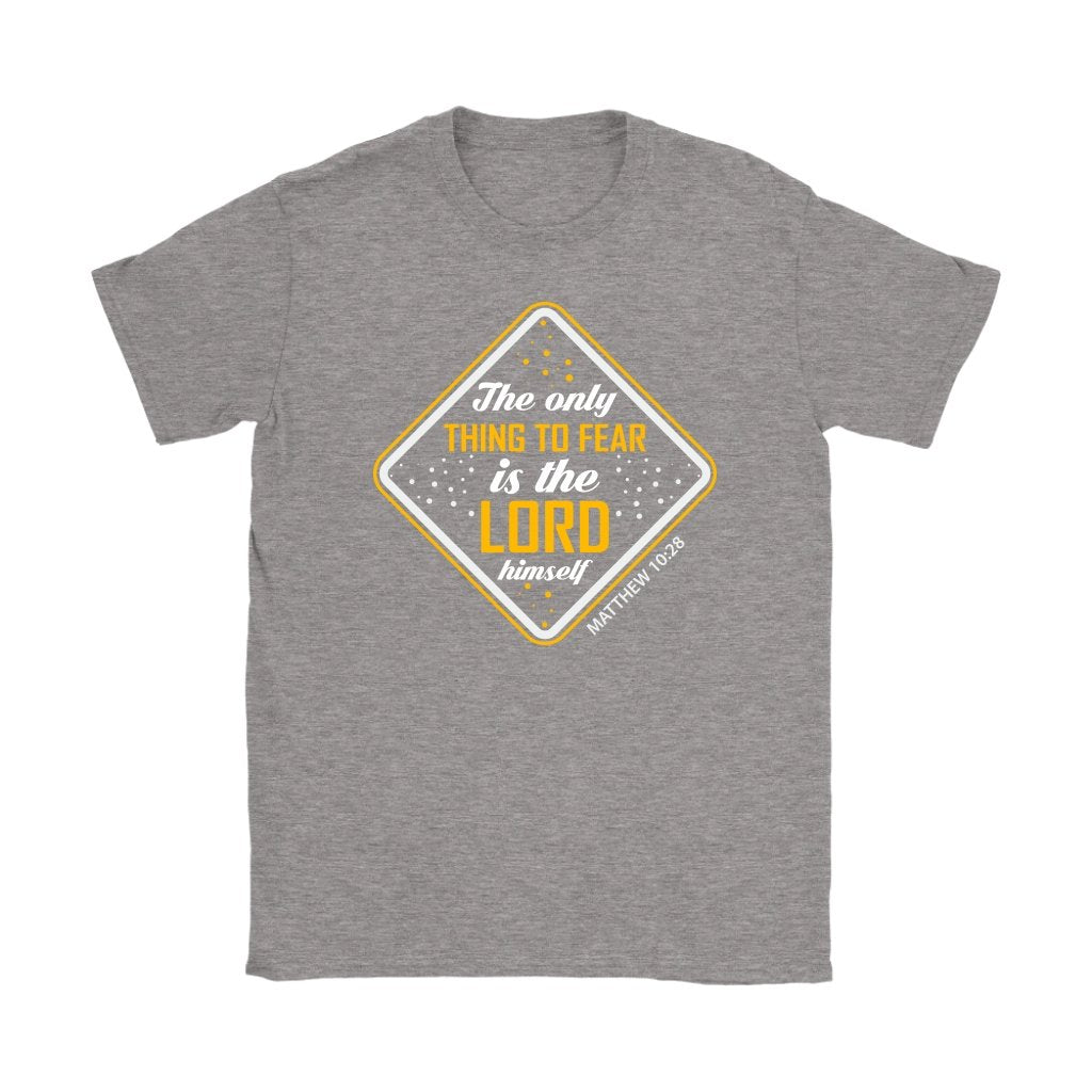 Fear The Lord Women's T-Shirt Part 1.2