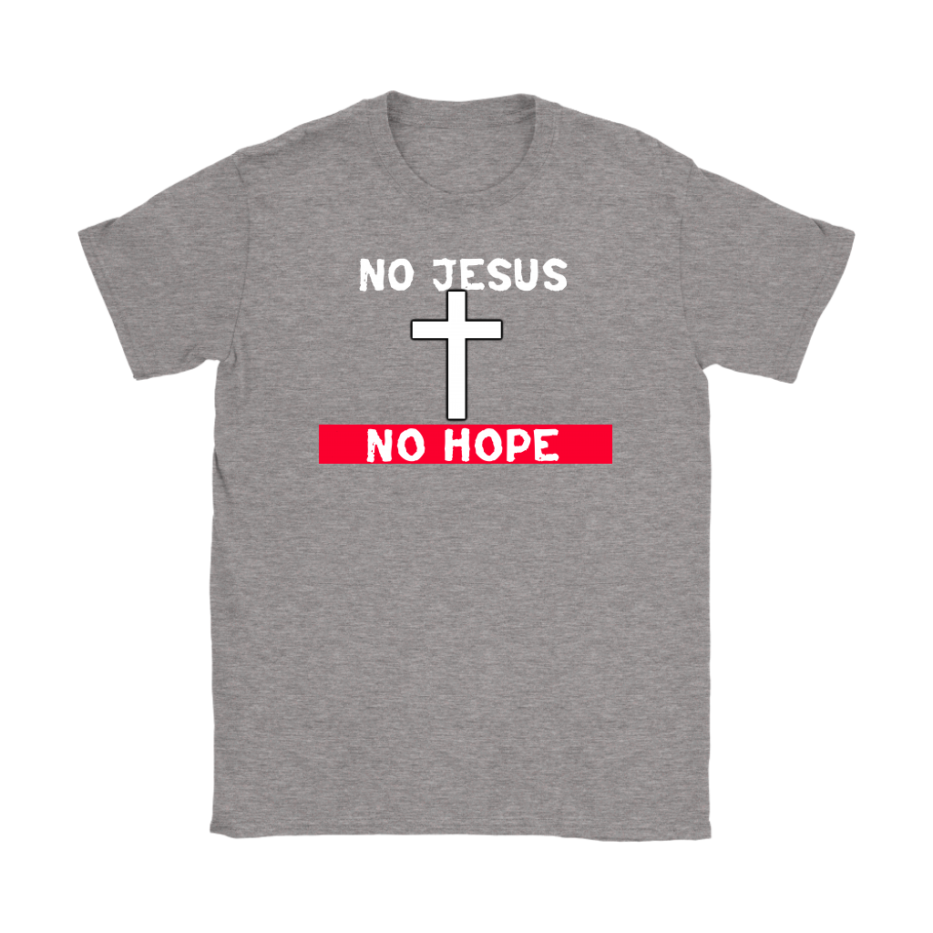 No Jesus No Hope Women's T-Shirt Part 1