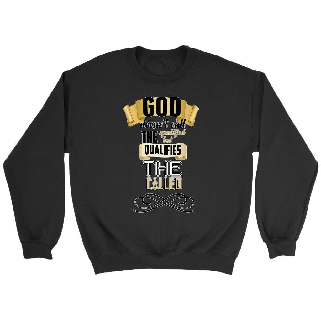 God Qualifies the Called Crewneck Part 1