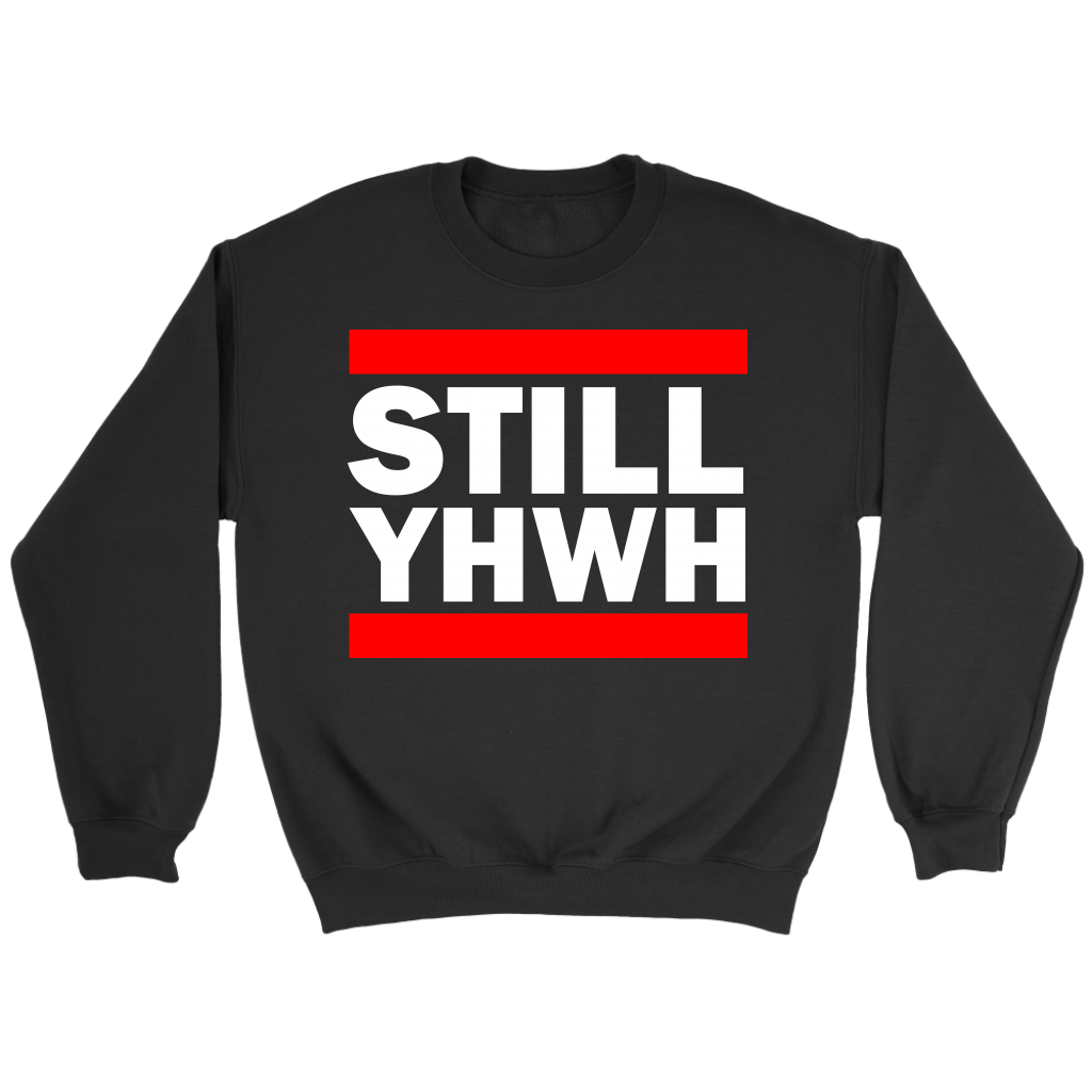 Still YHWH Crewneck Part 2
